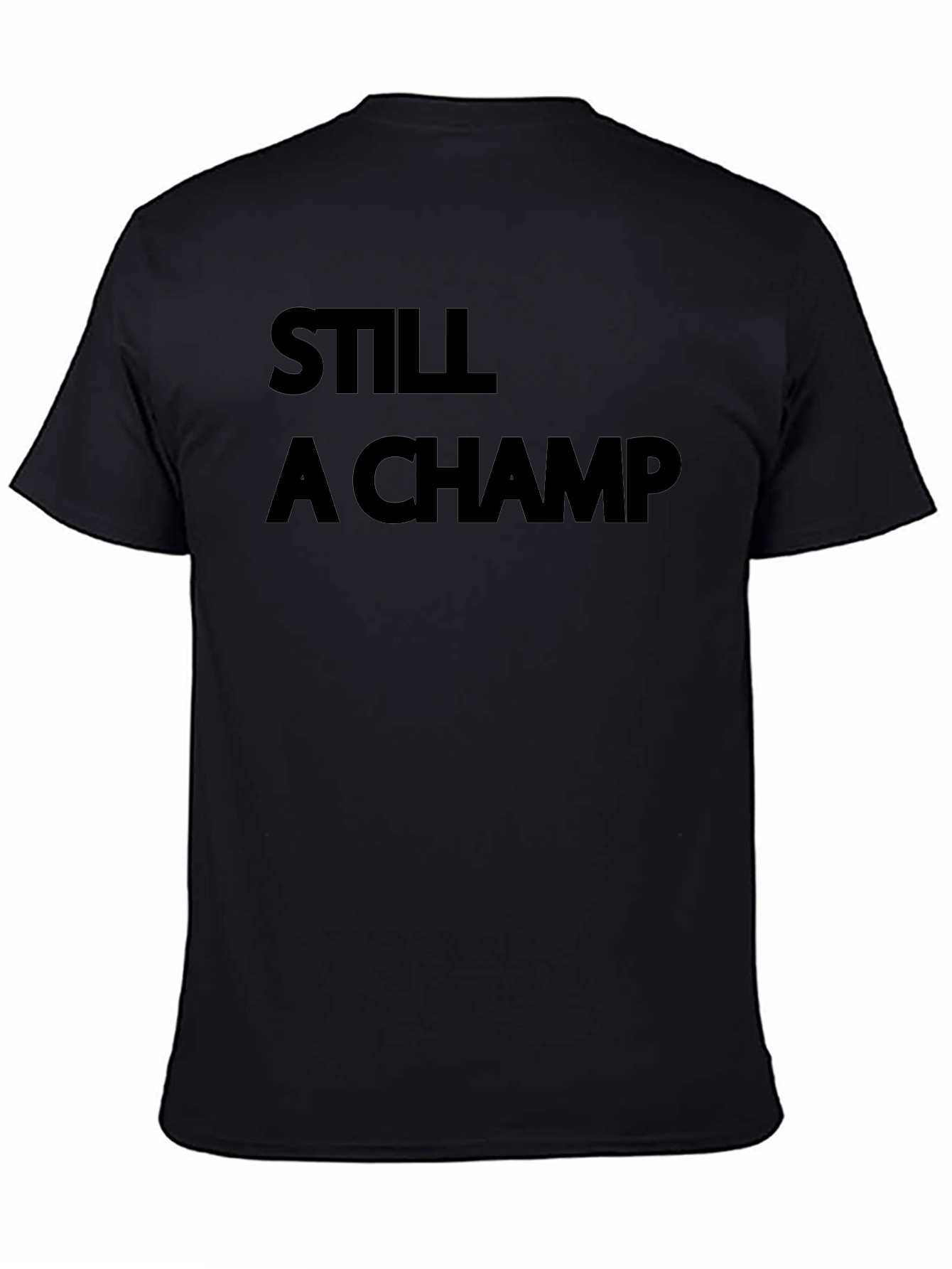 Still A Champ Black Graphic Tee