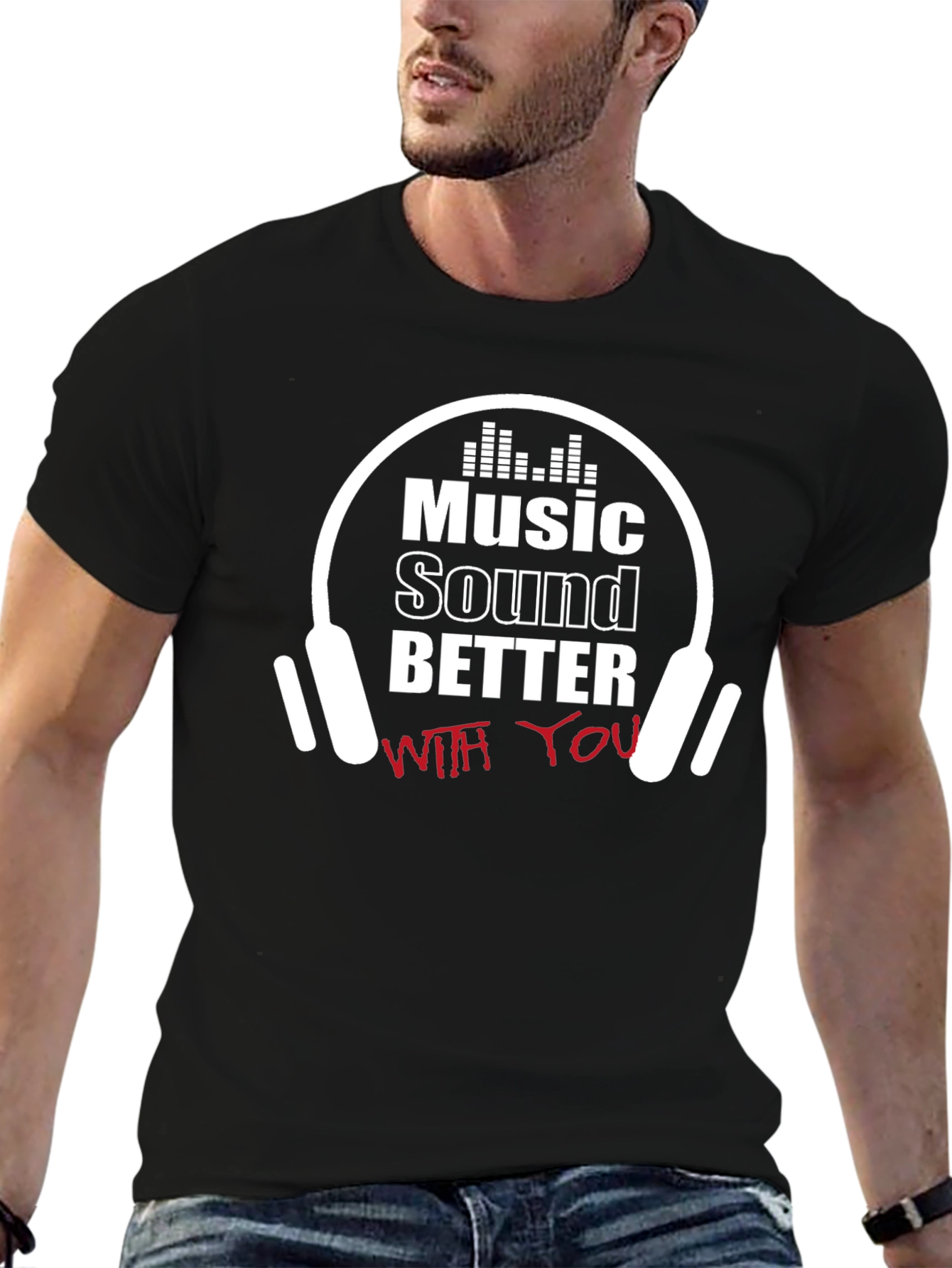 Music Sounds Better T-Shirt