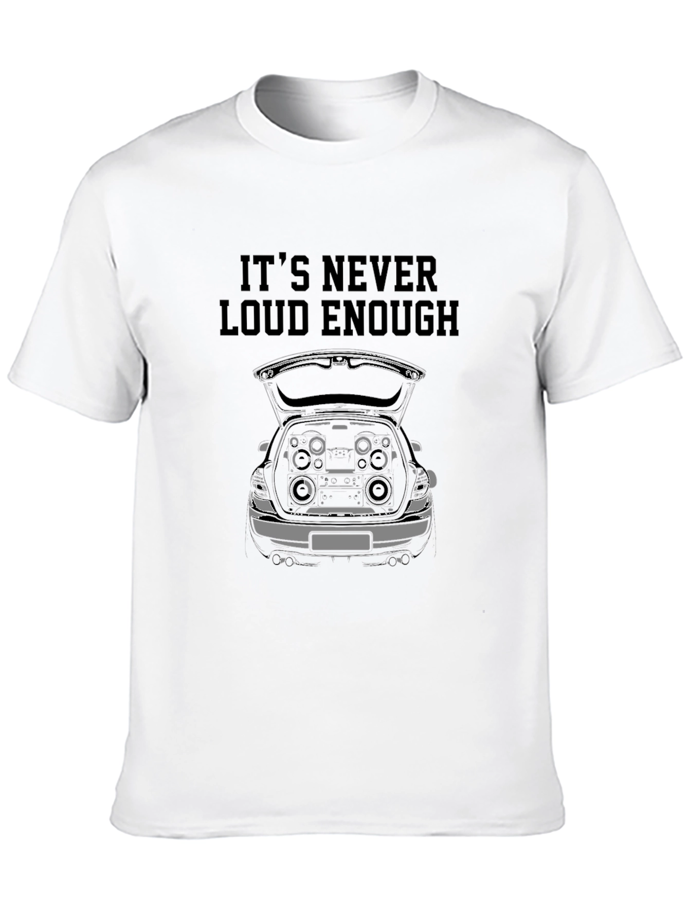 Its Never Loud Enough Black T-Shirt
