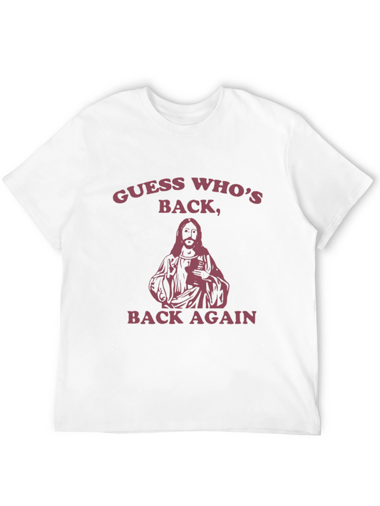Guess Whos Back T-Shirt - Funny Graphic Tee
