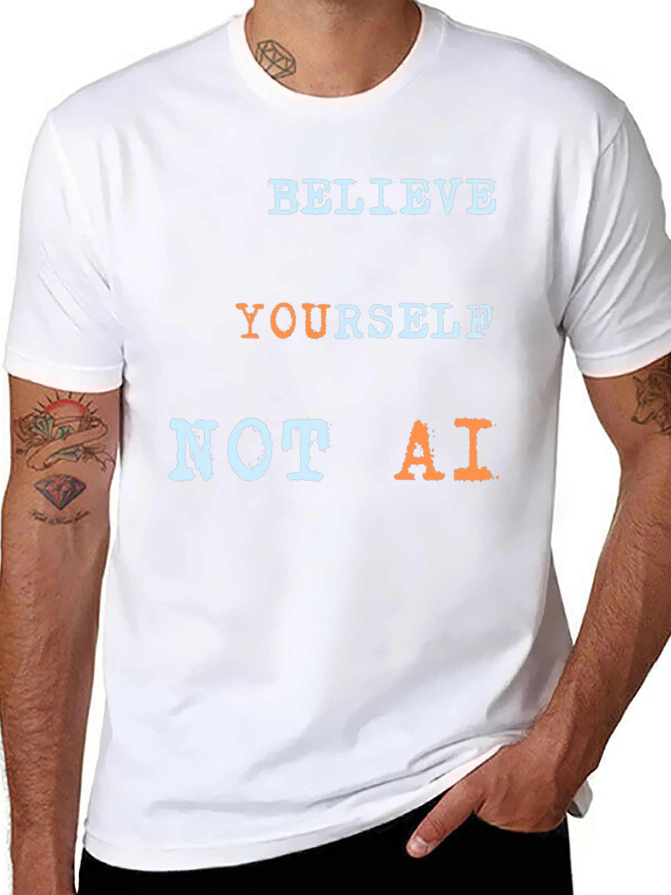 Believe Yourself Not AI T-Shirt