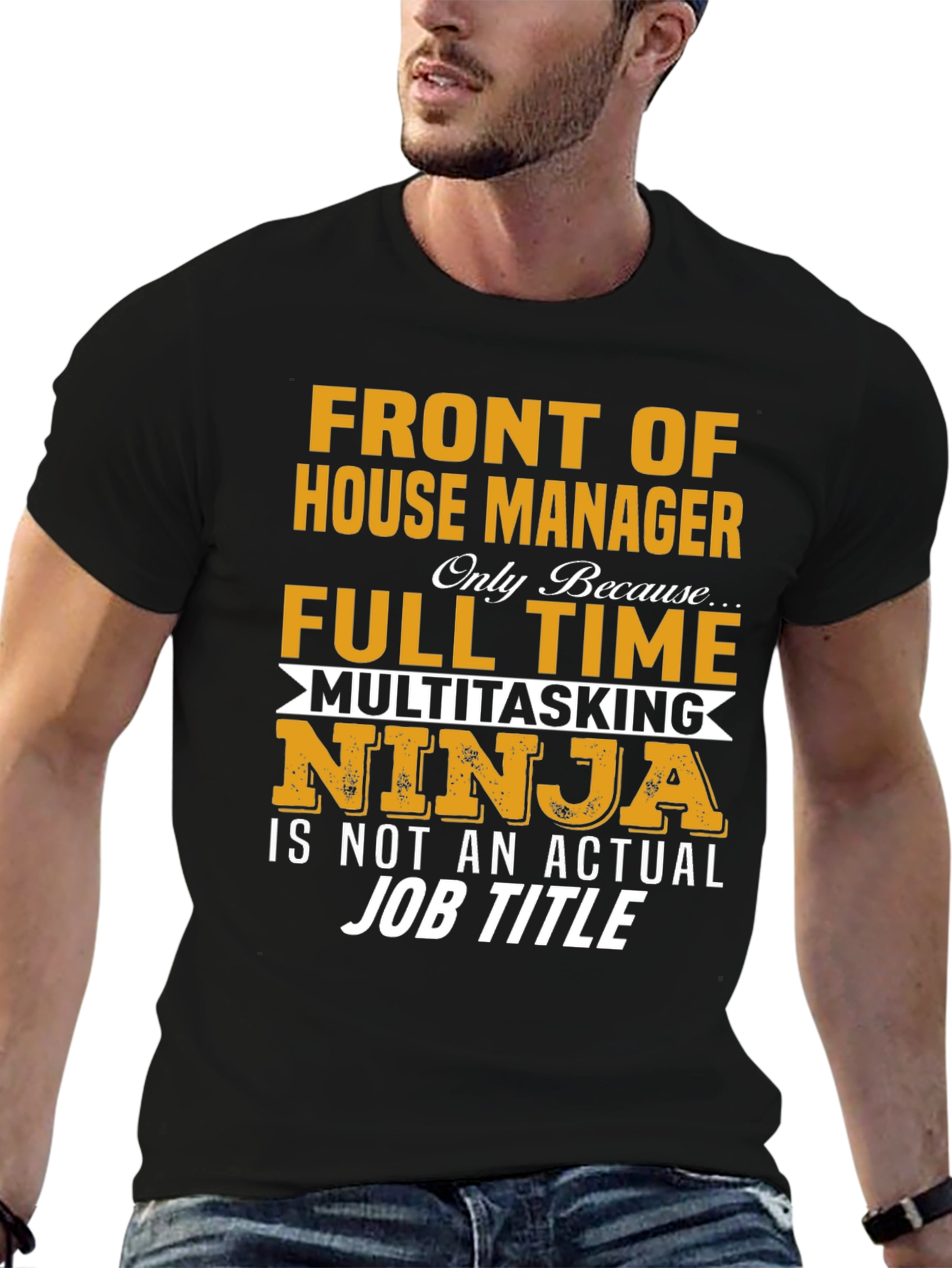 Front of House Manager Full Time Ninja T-Shirt