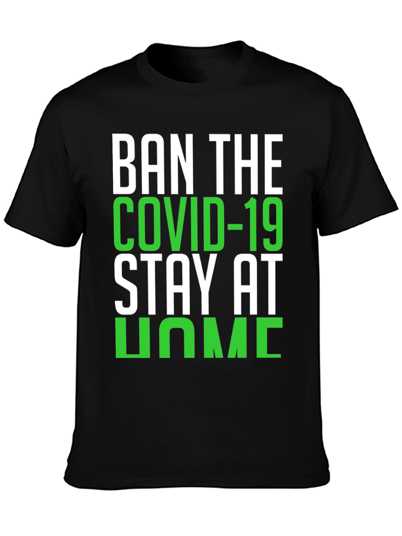 Ban COVID-19 Stay Home Black T-Shirt
