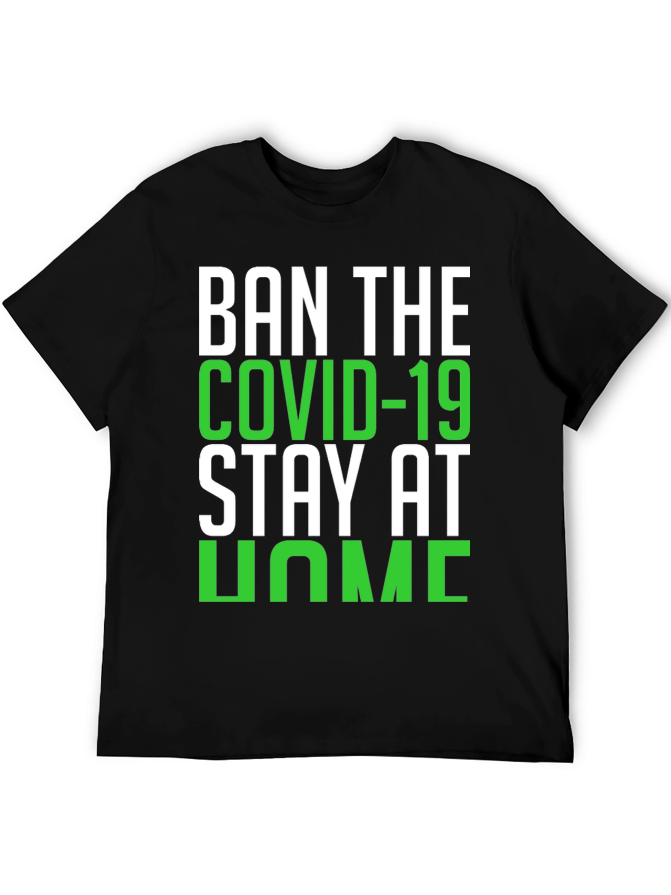 Ban COVID-19 Stay Home Black T-Shirt