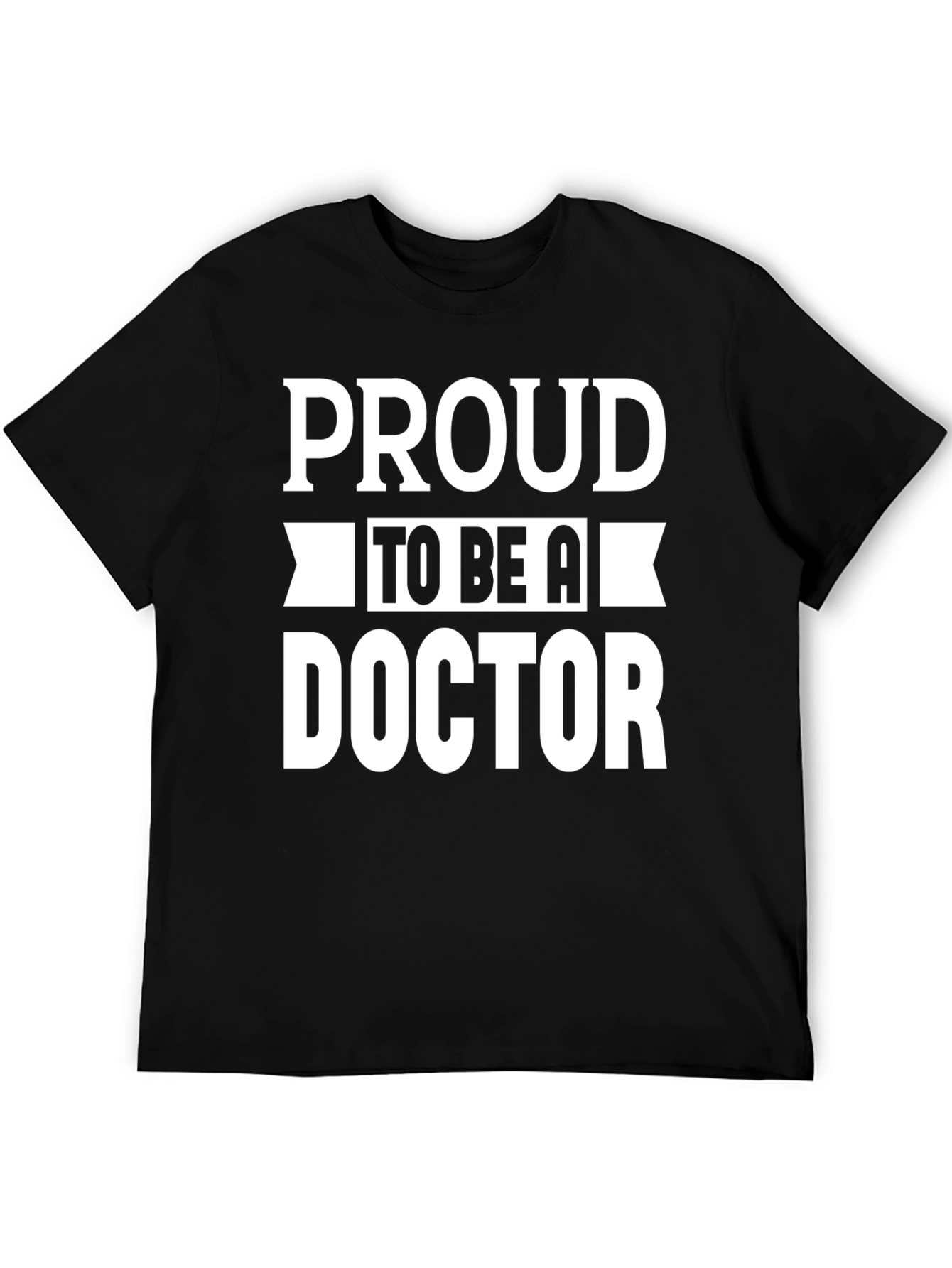 Proud to be a Doctor Black T-Shirt