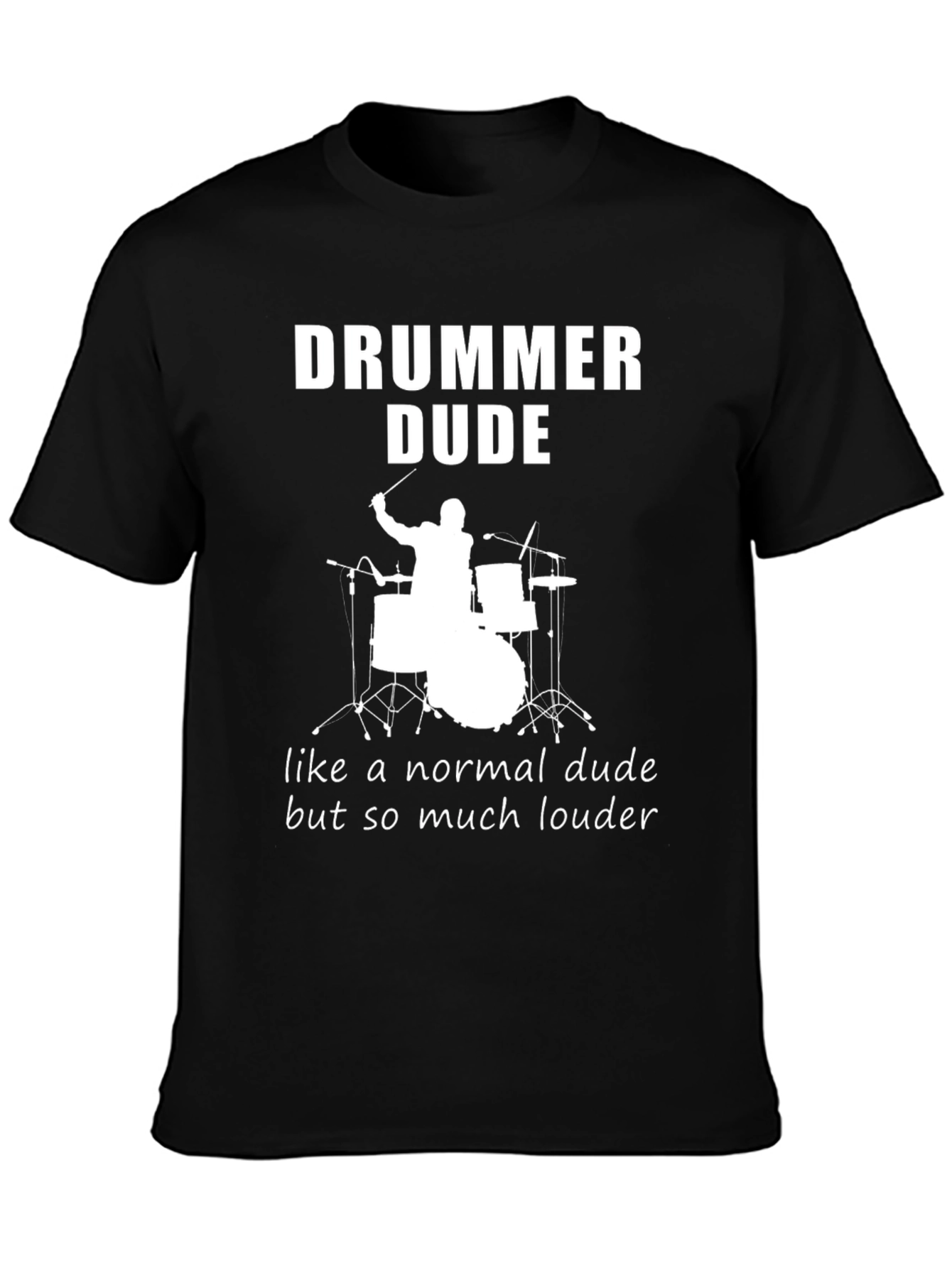Drummer Dude T-Shirt - Funny Musician Tee
