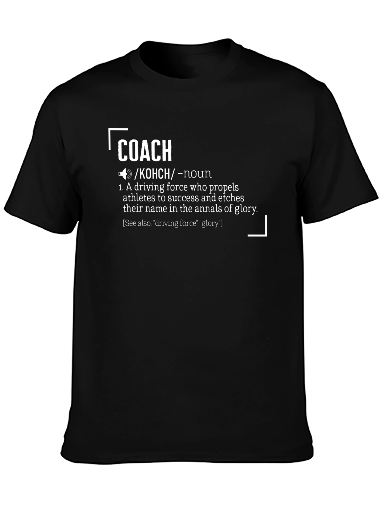 Coach Definition T-Shirt - Driving Force Athlete Apparel