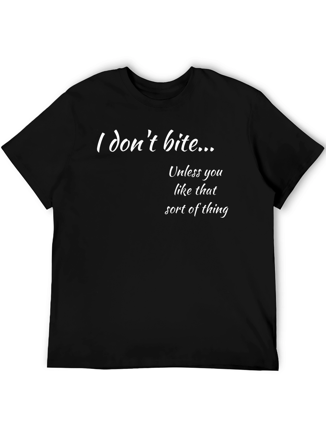 I Dont Bite Mens T-Shirt Funny Sarcastic Tee