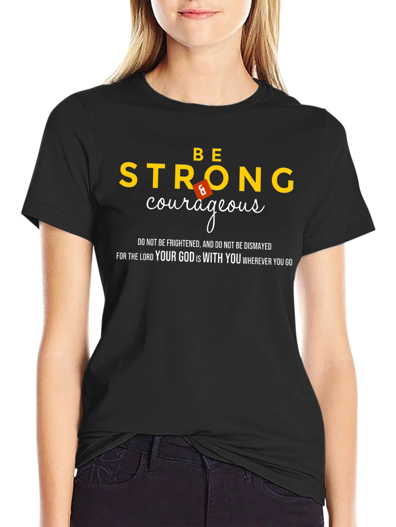Be Strong & Courageous Christian T-Shirt