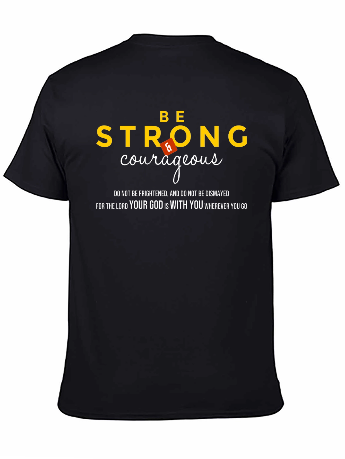 Be Strong & Courageous Christian T-Shirt