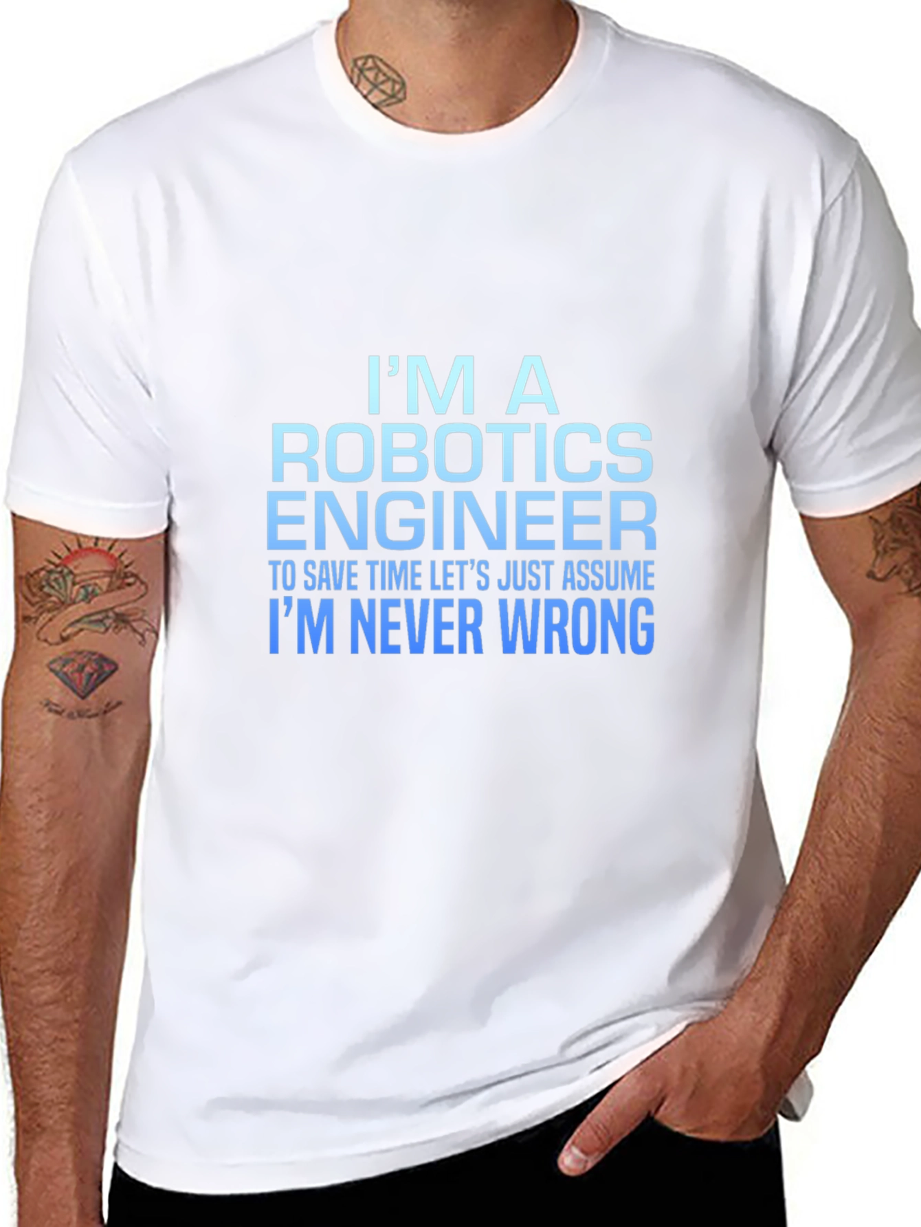 Robotics Engineer T-Shirt: Always Right!