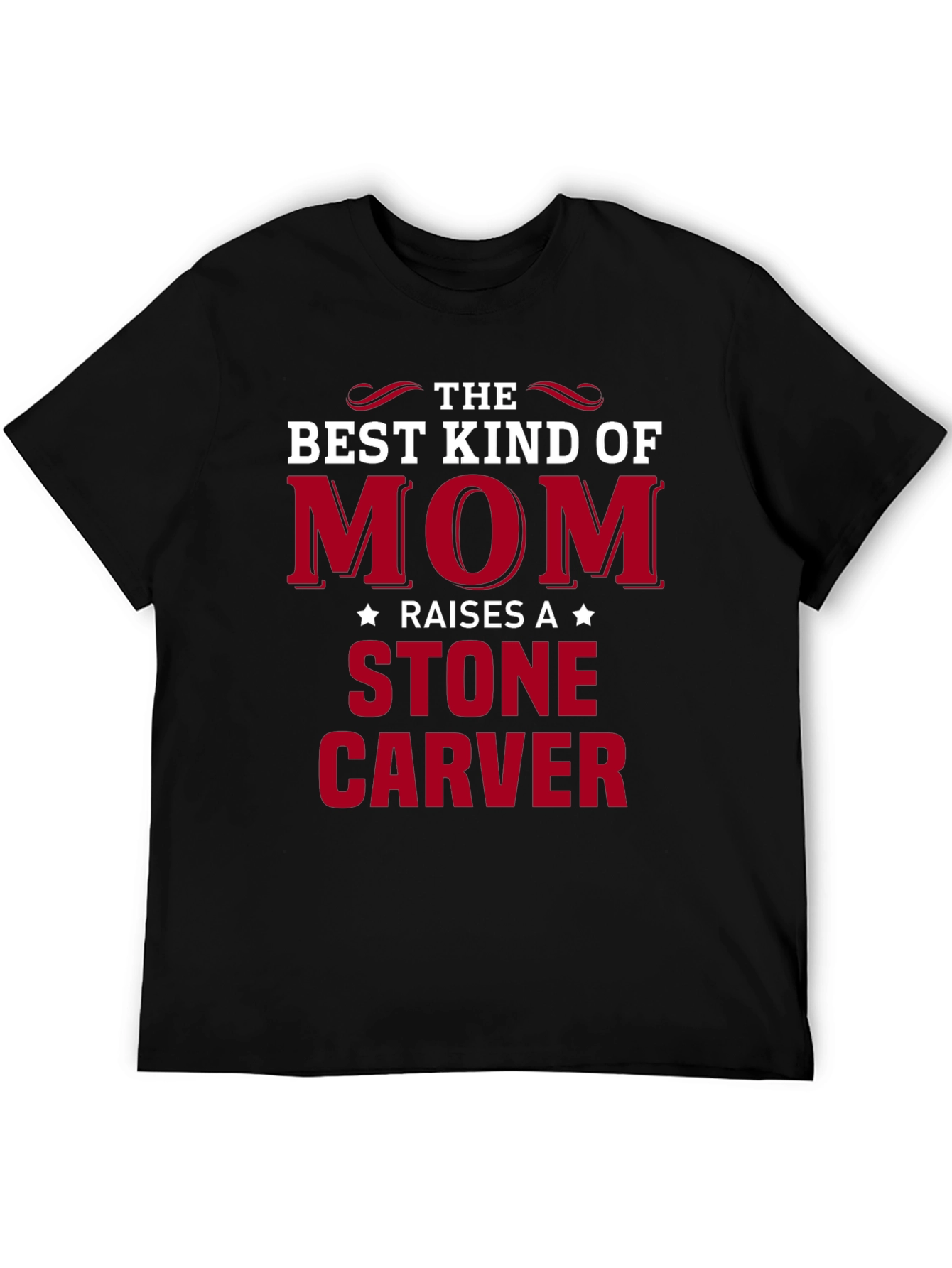 Best Kind of Mom Stone Carver T-Shirt