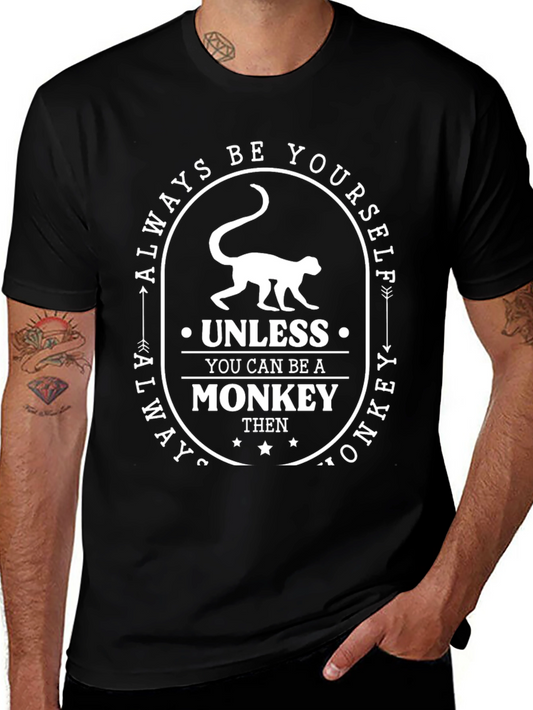 Always Be Yourself Unless Monkey T-Shirt