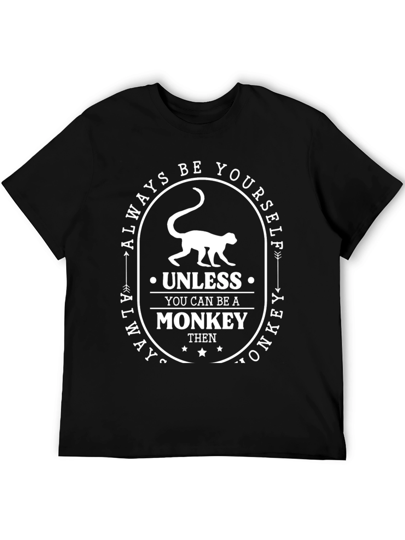 Always Be Yourself Unless Monkey T-Shirt