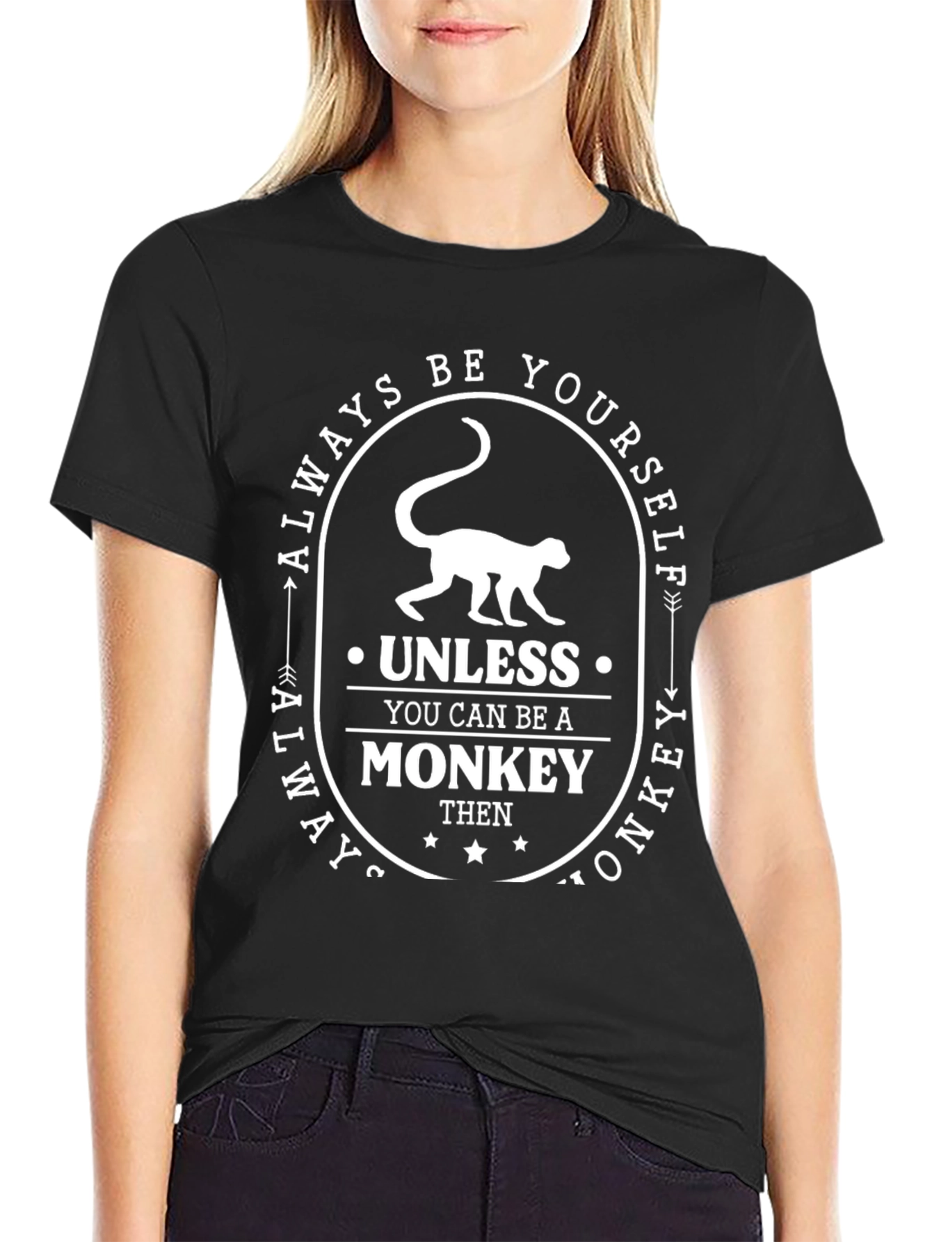Always Be Yourself Unless Monkey T-Shirt