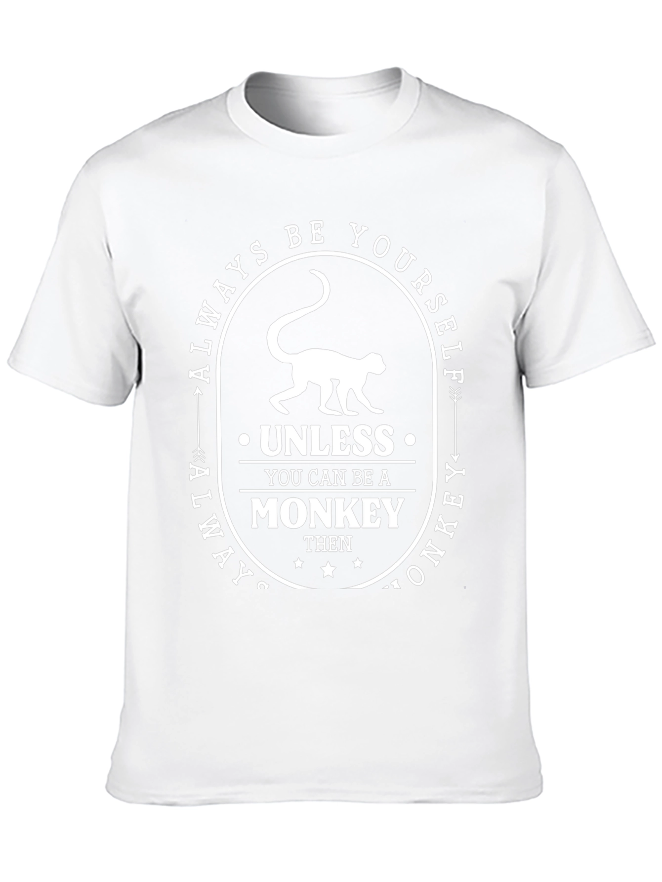 Always Be Yourself Unless Monkey T-Shirt