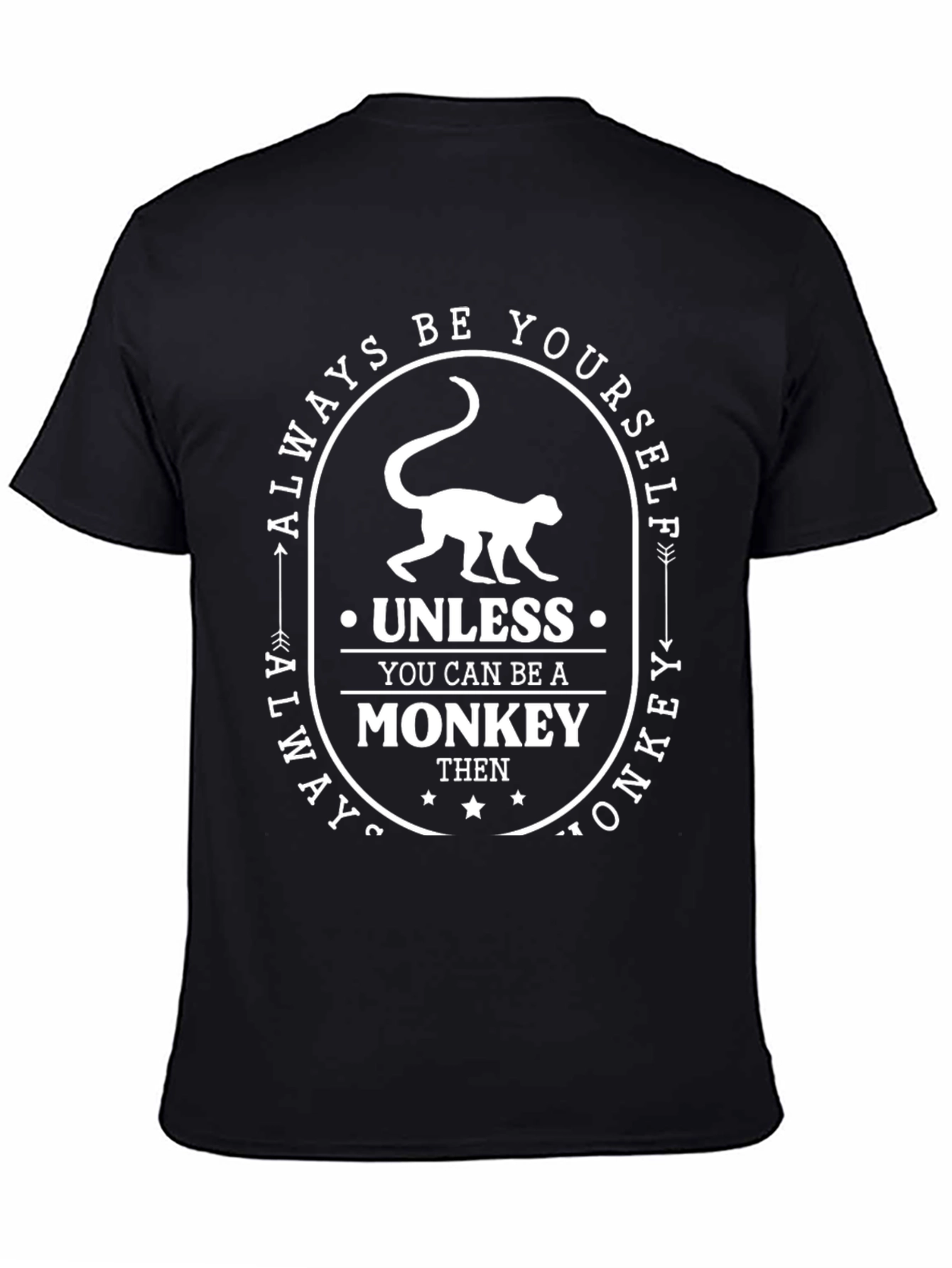 Always Be Yourself Unless Monkey T-Shirt