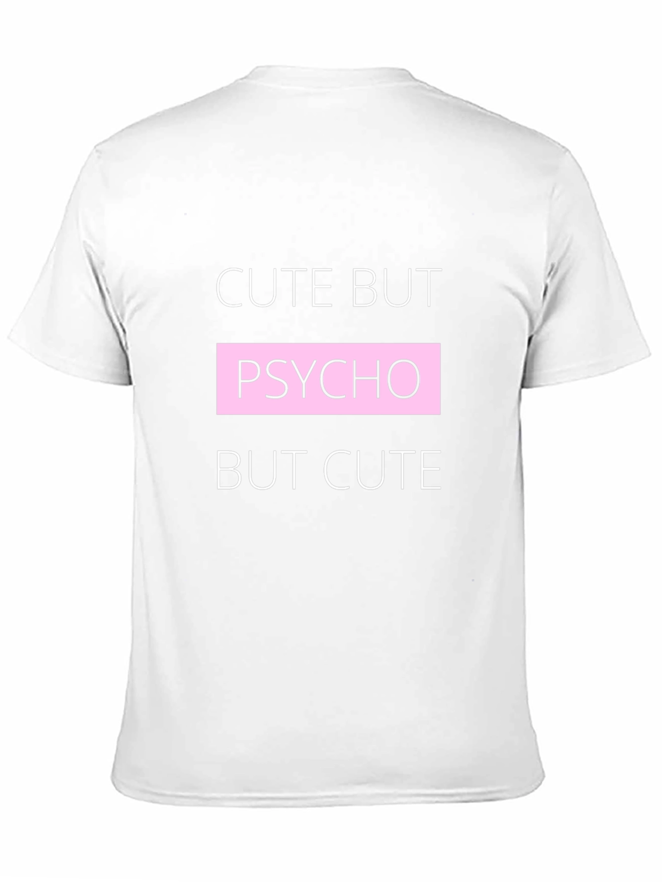 Cute But Psycho T-Shirt