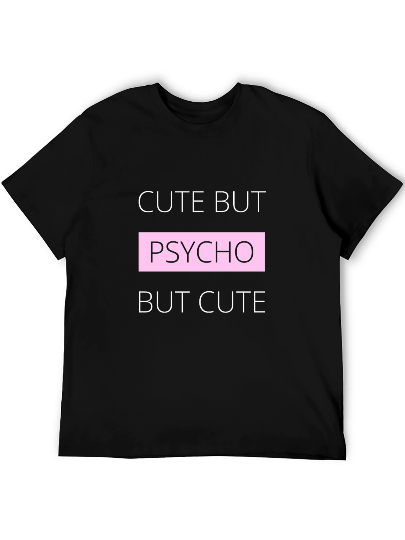 Cute But Psycho T-Shirt