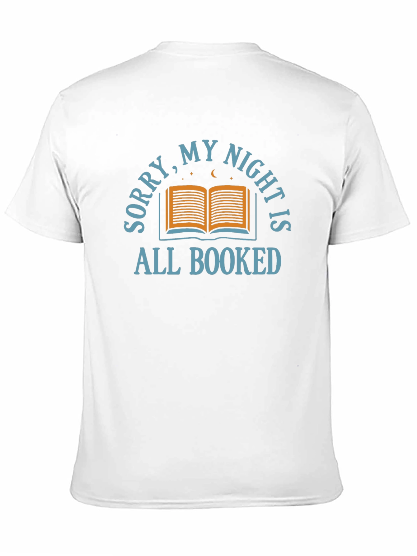 Sorry My Night Is All Booked T-Shirt