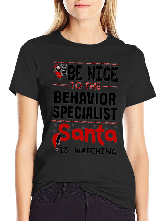 Be Nice to the Behavior Specialist Santa Watching T-Shirt