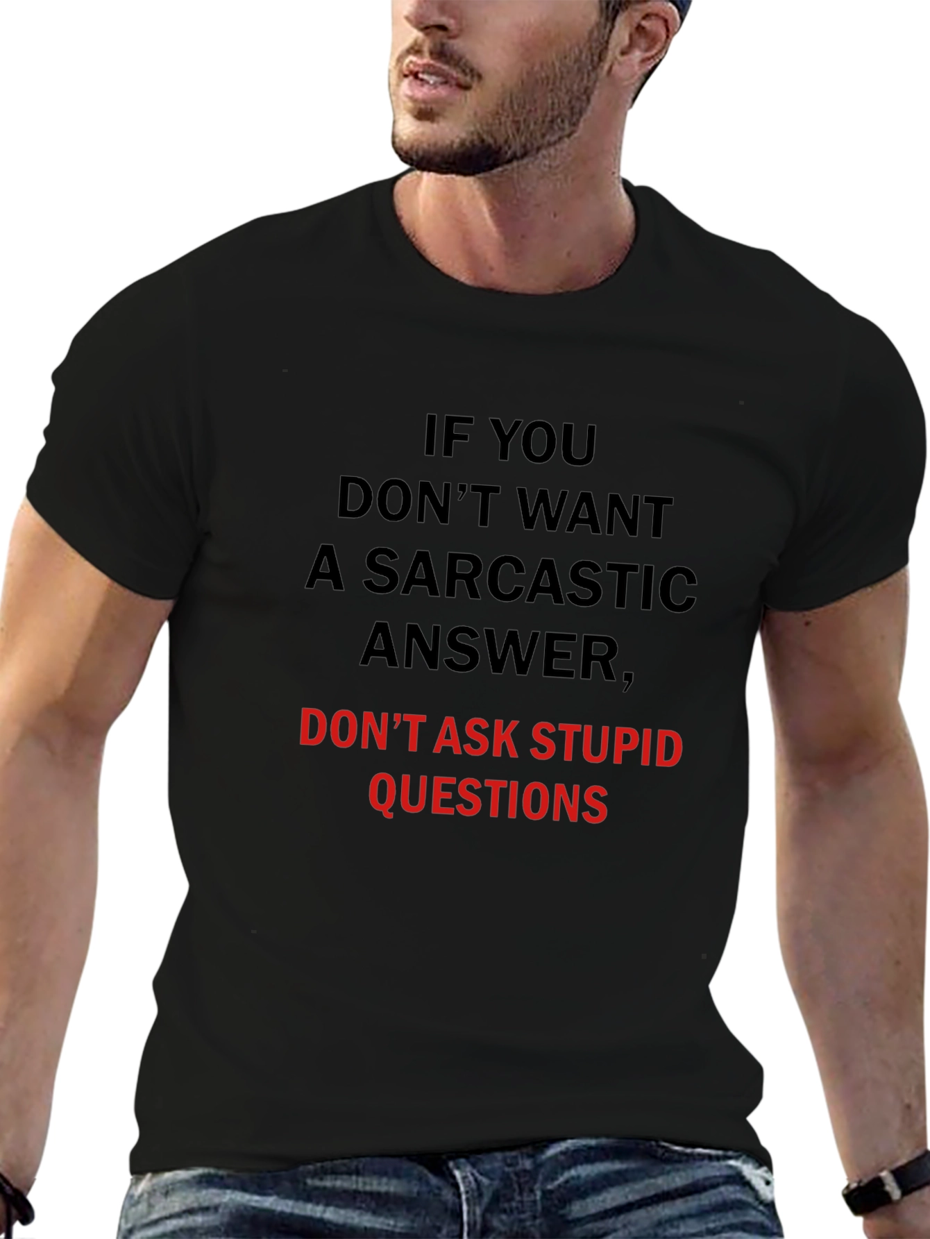 Sarcastic Answer T-Shirt: Dont Ask Stupid Questions