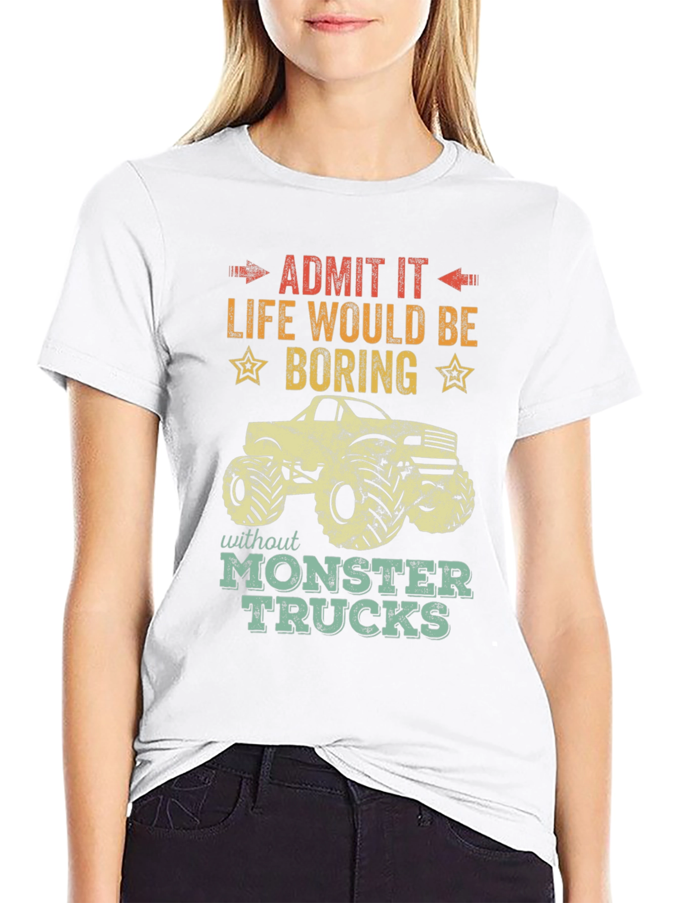 Monster Truck T-Shirt: Life Would Be Boring!