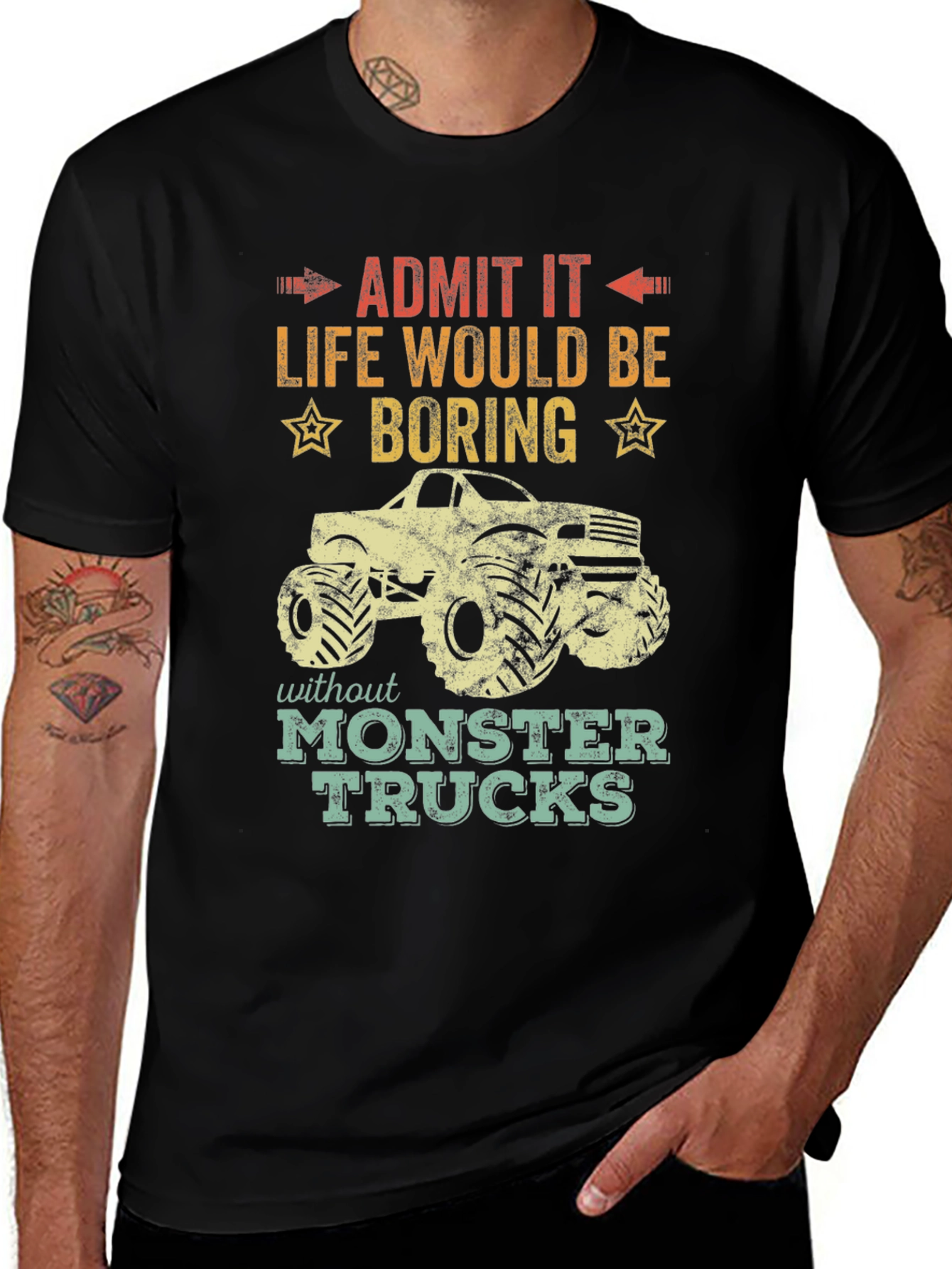 Monster Truck T-Shirt: Life Would Be Boring!