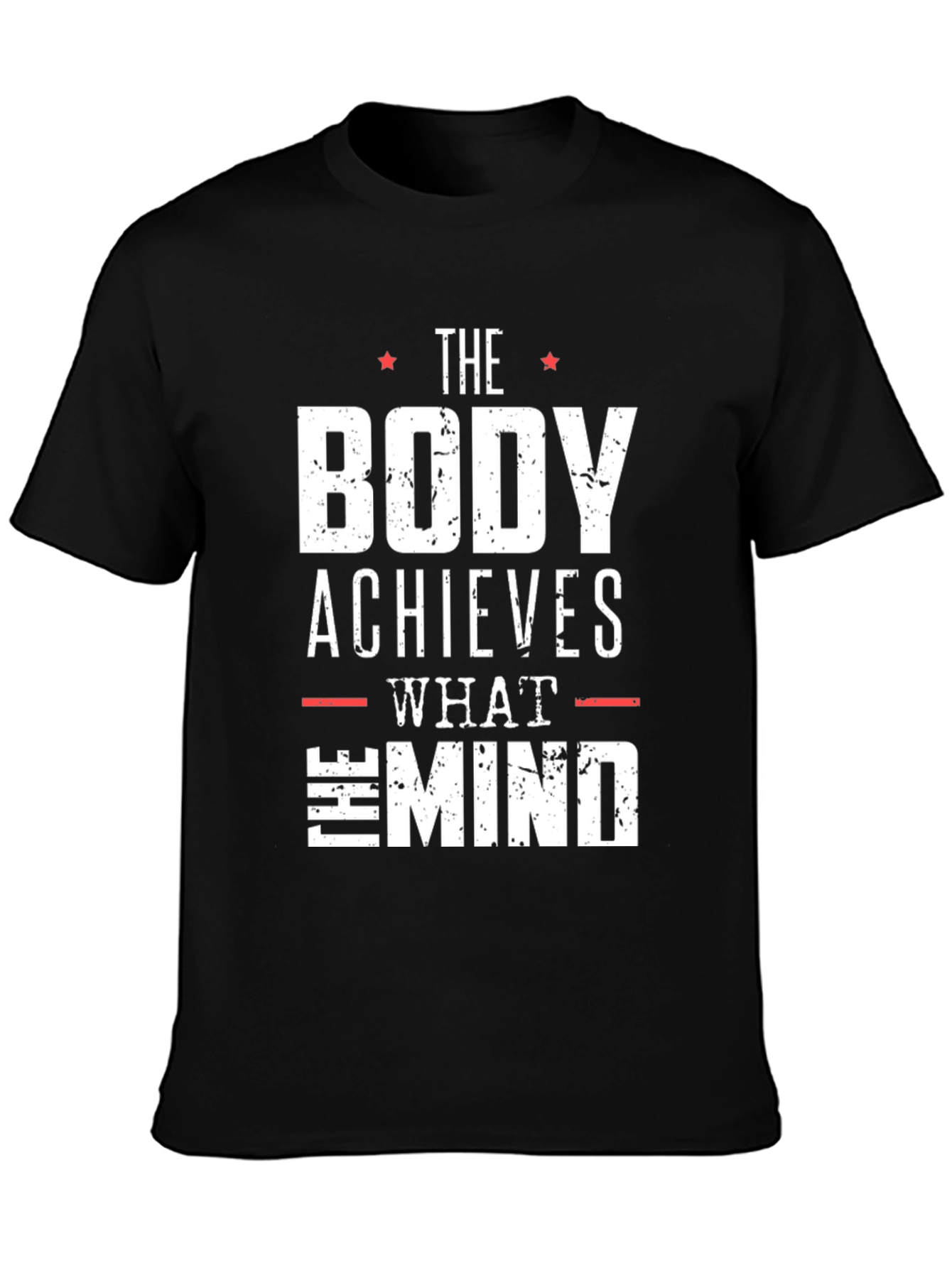 Motivational Black T-Shirt: Body Achieves Mind Believes