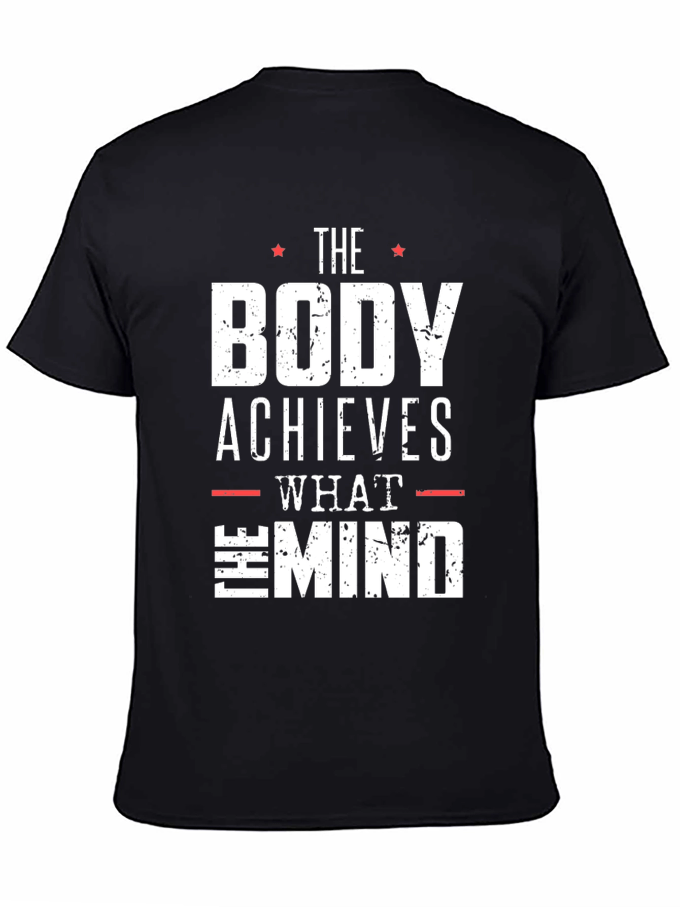 Motivational Black T-Shirt: Body Achieves Mind Believes