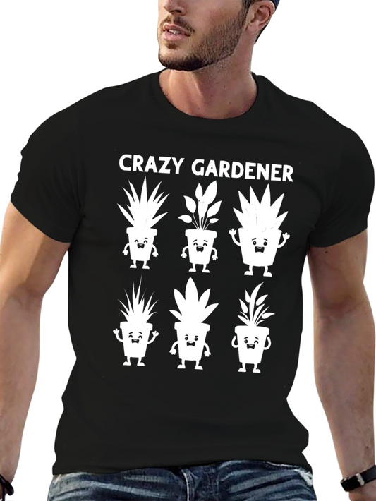 Crazy Gardener Graphic Tee - Fun Plant Lover Shirt