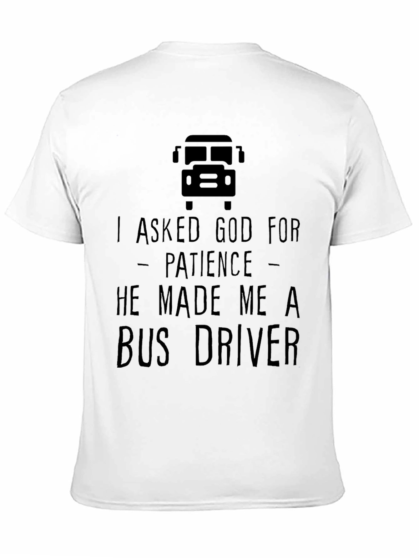 Bus Driver Patience T-Shirt - Black