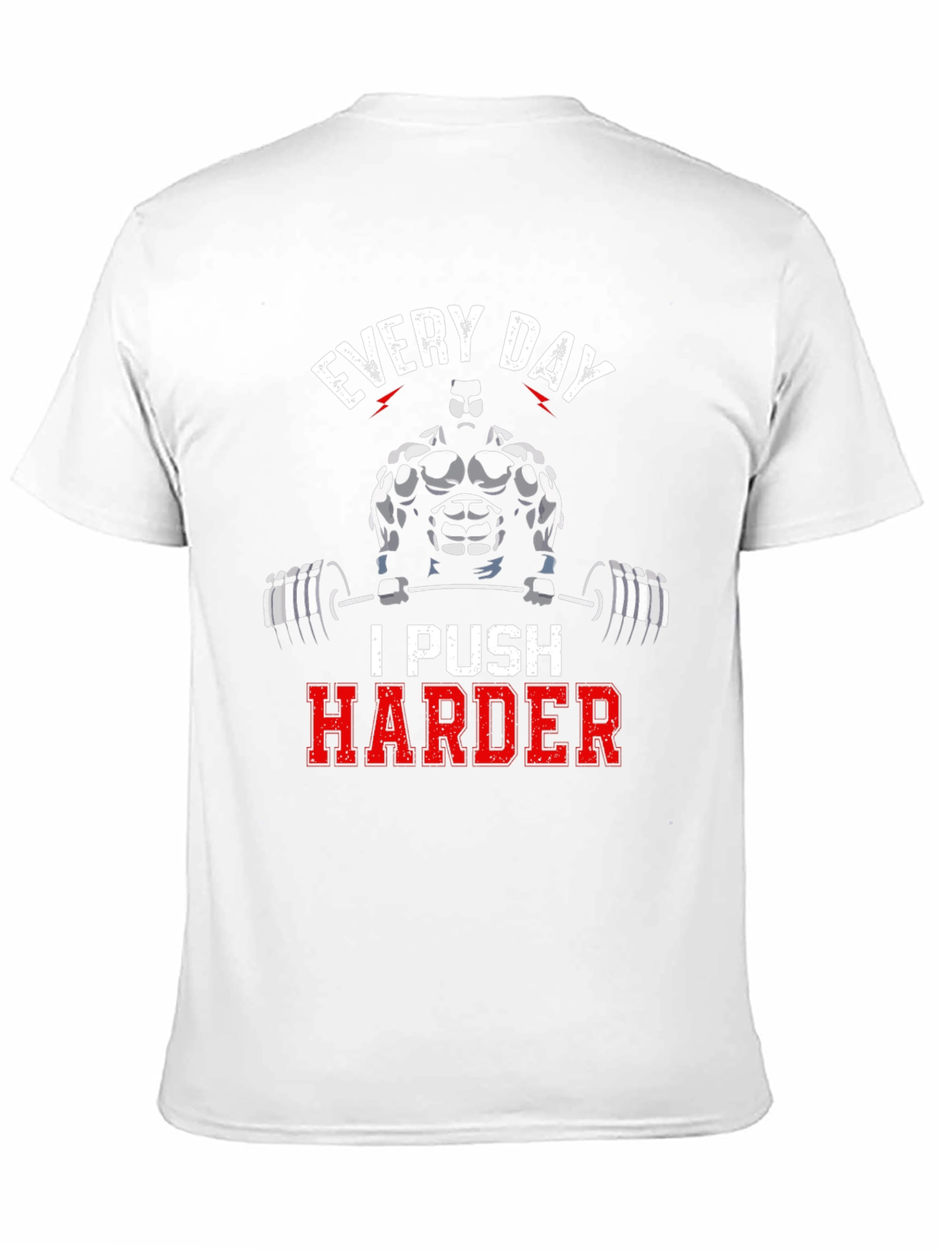 Every Day I Push Harder Gym T-Shirt
