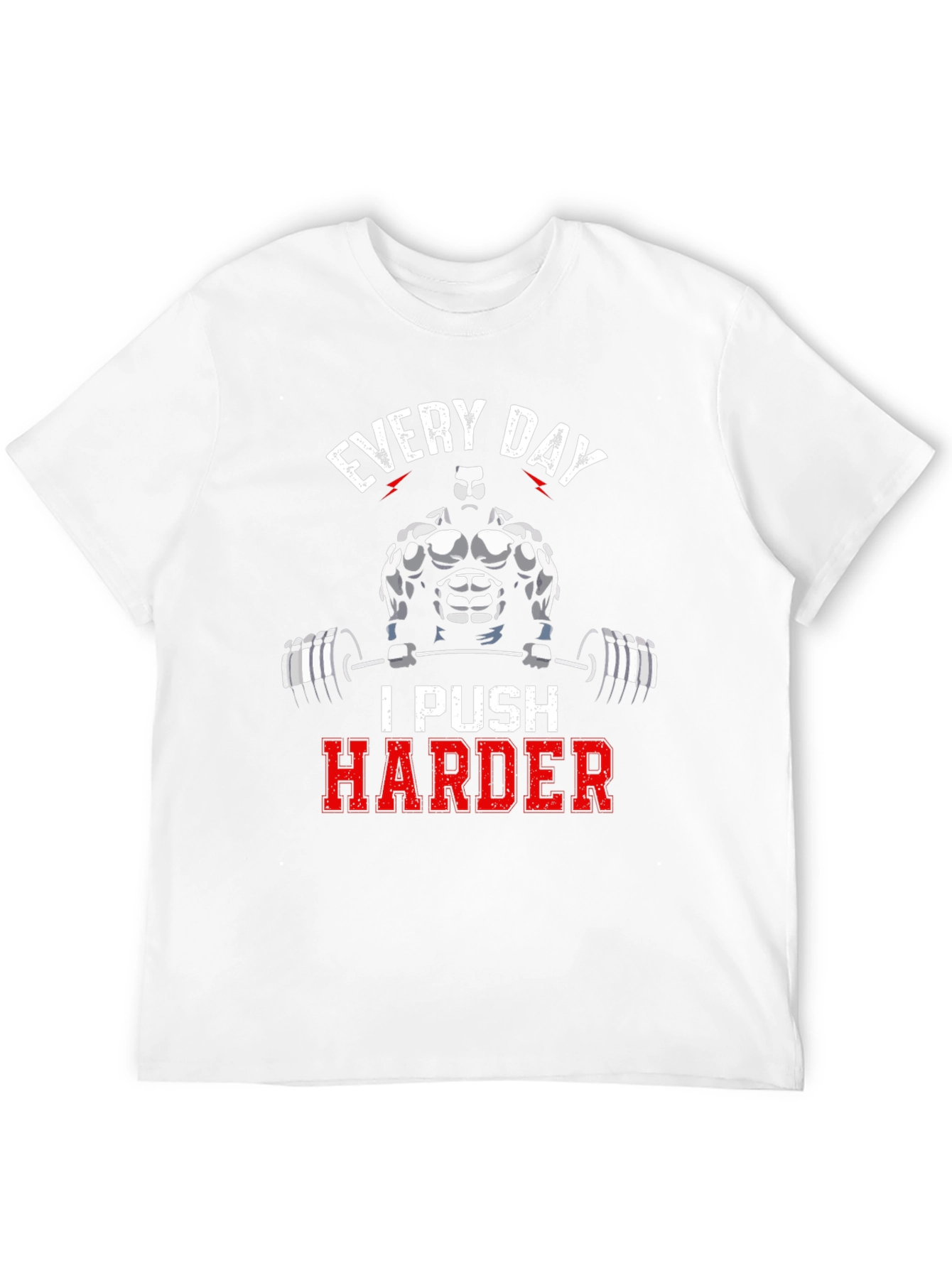 Every Day I Push Harder Gym T-Shirt