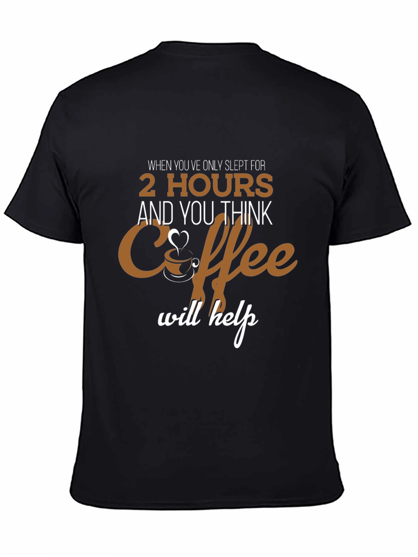 Coffee Will Help Black Graphic Tee