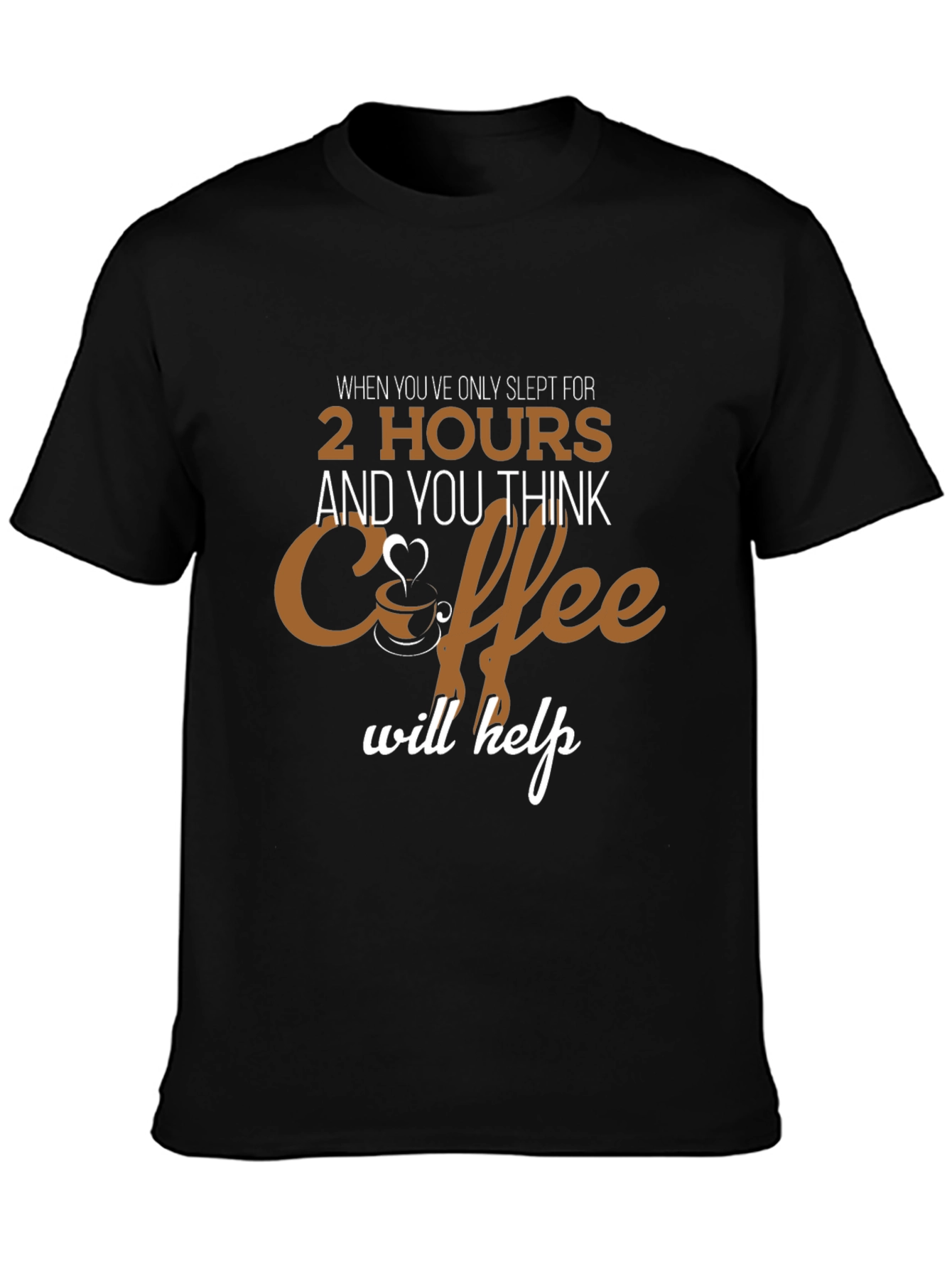 Coffee Will Help Black Graphic Tee