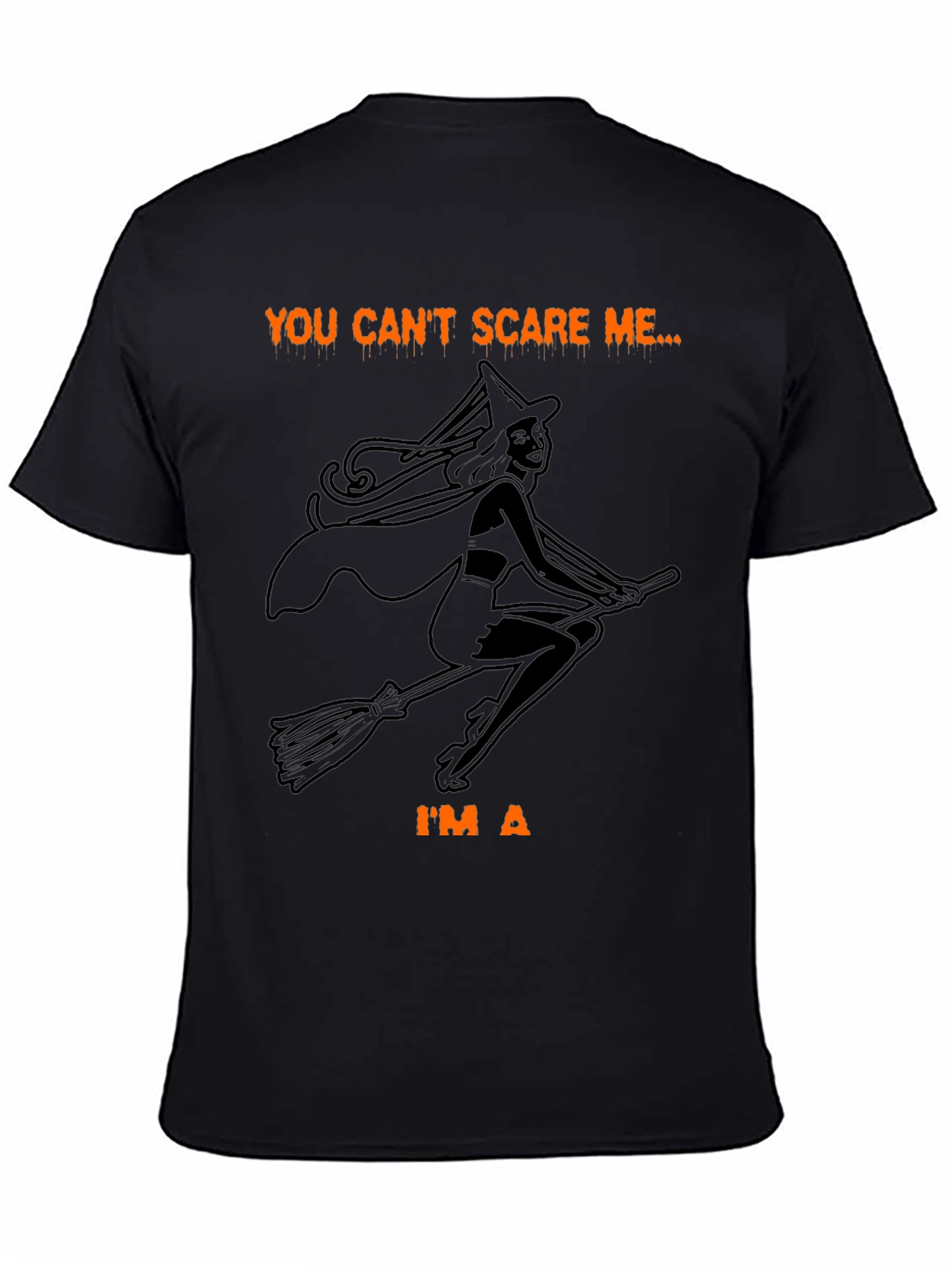 Halloween Witch Graphic T-Shirt - You Cant Scare Me