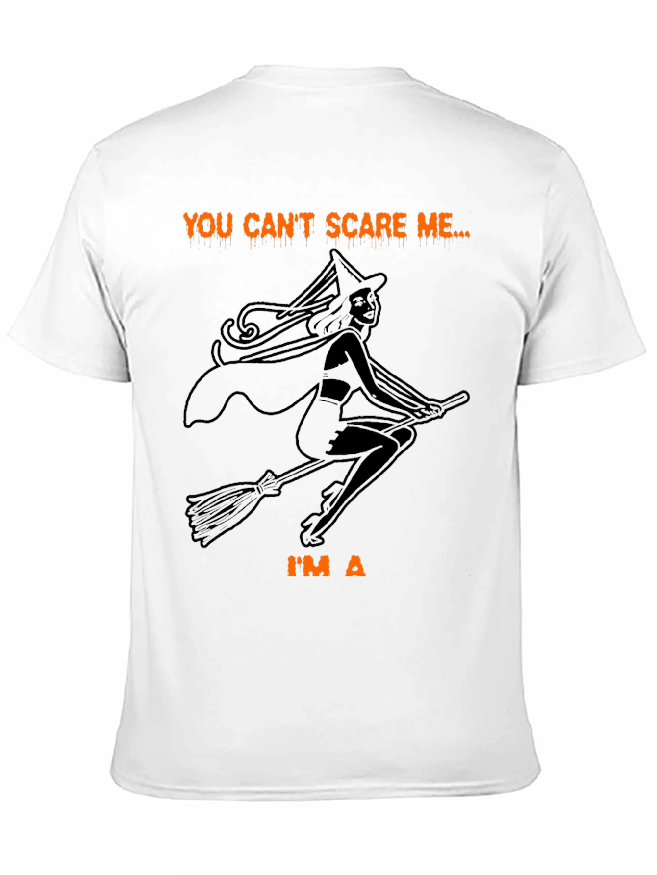 Halloween Witch Graphic T-Shirt - You Cant Scare Me