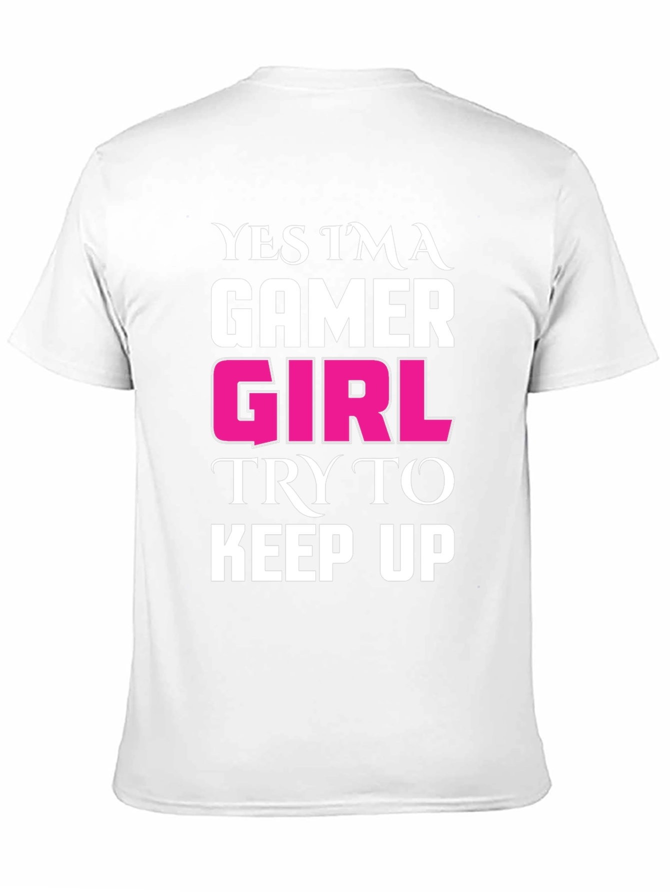 Gamer Girl T-Shirt - Black Tee with Bold Statement
