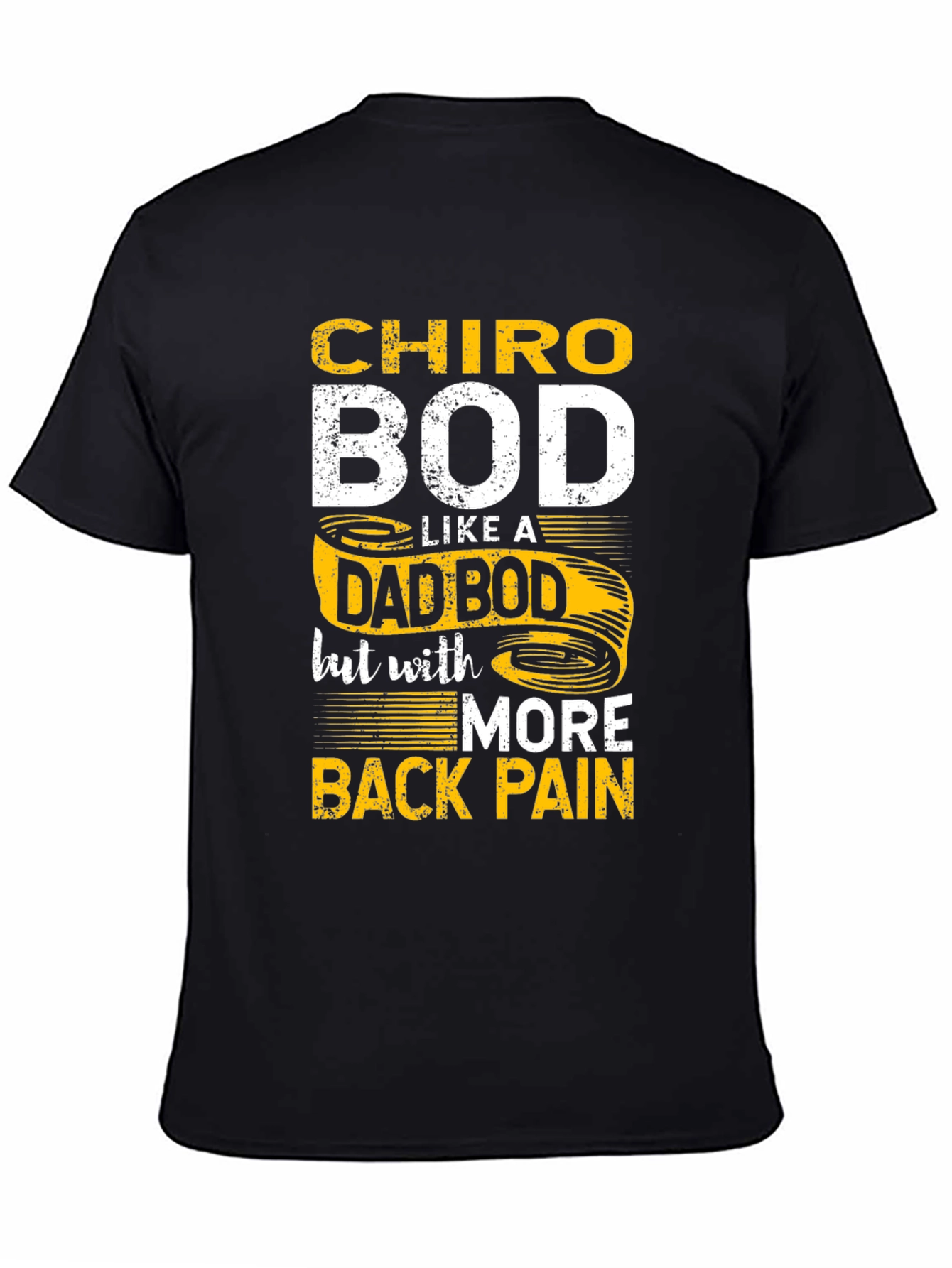 Chiro Bod Like a Dad Bod T-Shirt