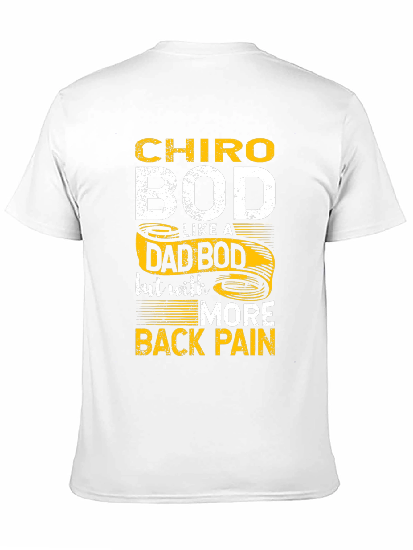Chiro Bod Like a Dad Bod T-Shirt