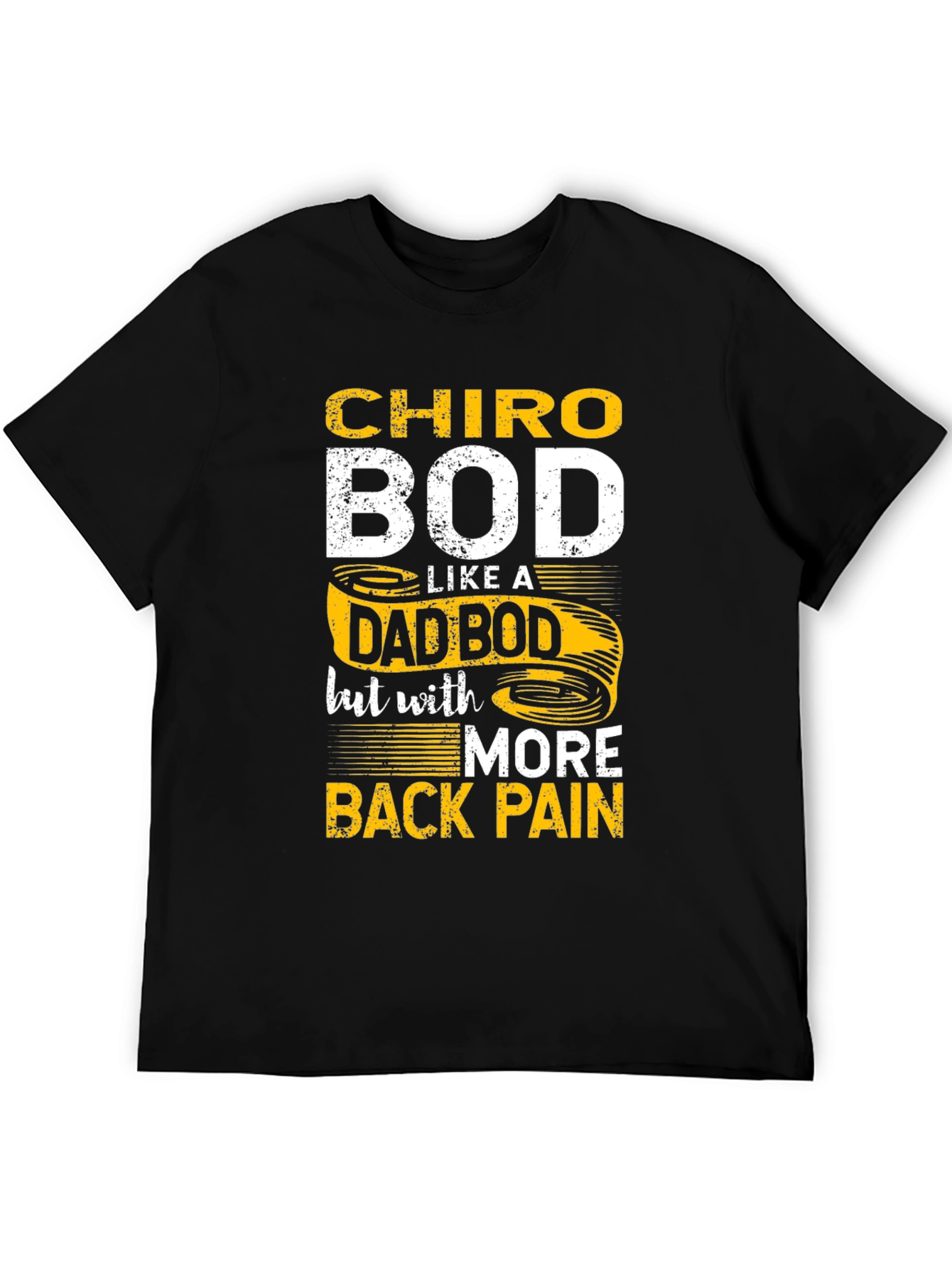 Chiro Bod Like a Dad Bod T-Shirt