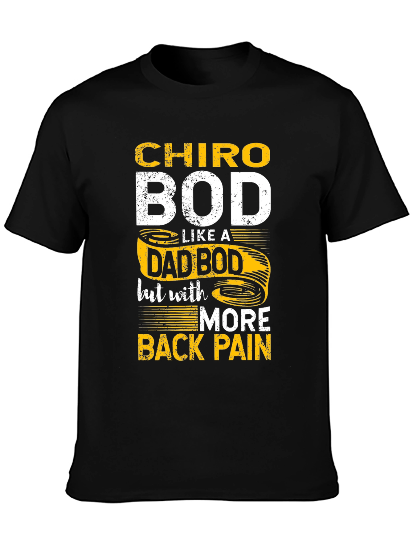 Chiro Bod Like a Dad Bod T-Shirt