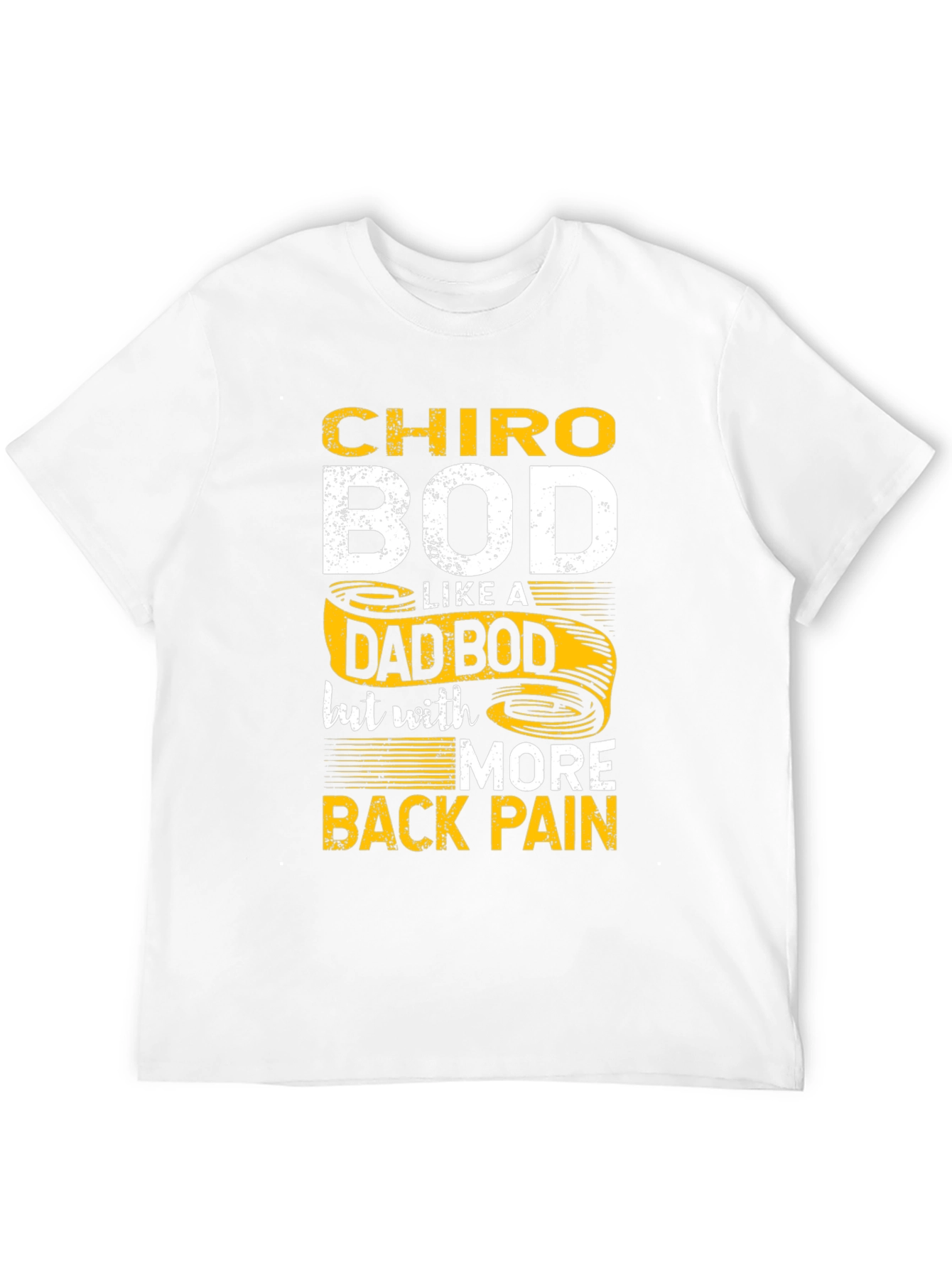 Chiro Bod Like a Dad Bod T-Shirt