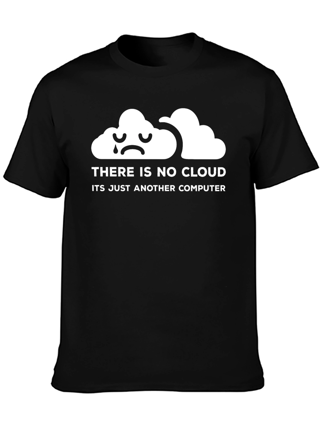 There is No Cloud Just Another Computer T-Shirt