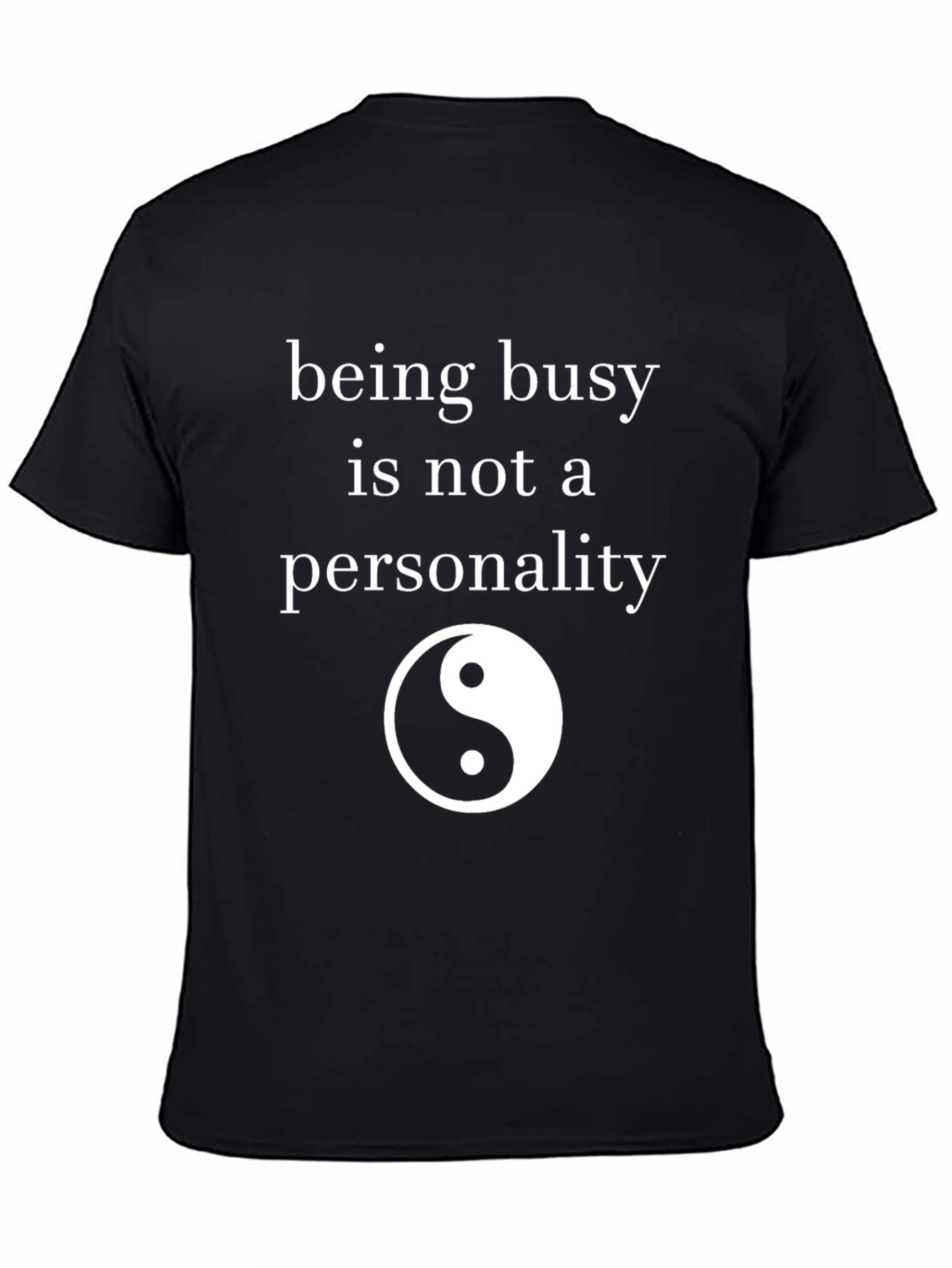 Being Busy T-Shirt with Yin Yang Symbol