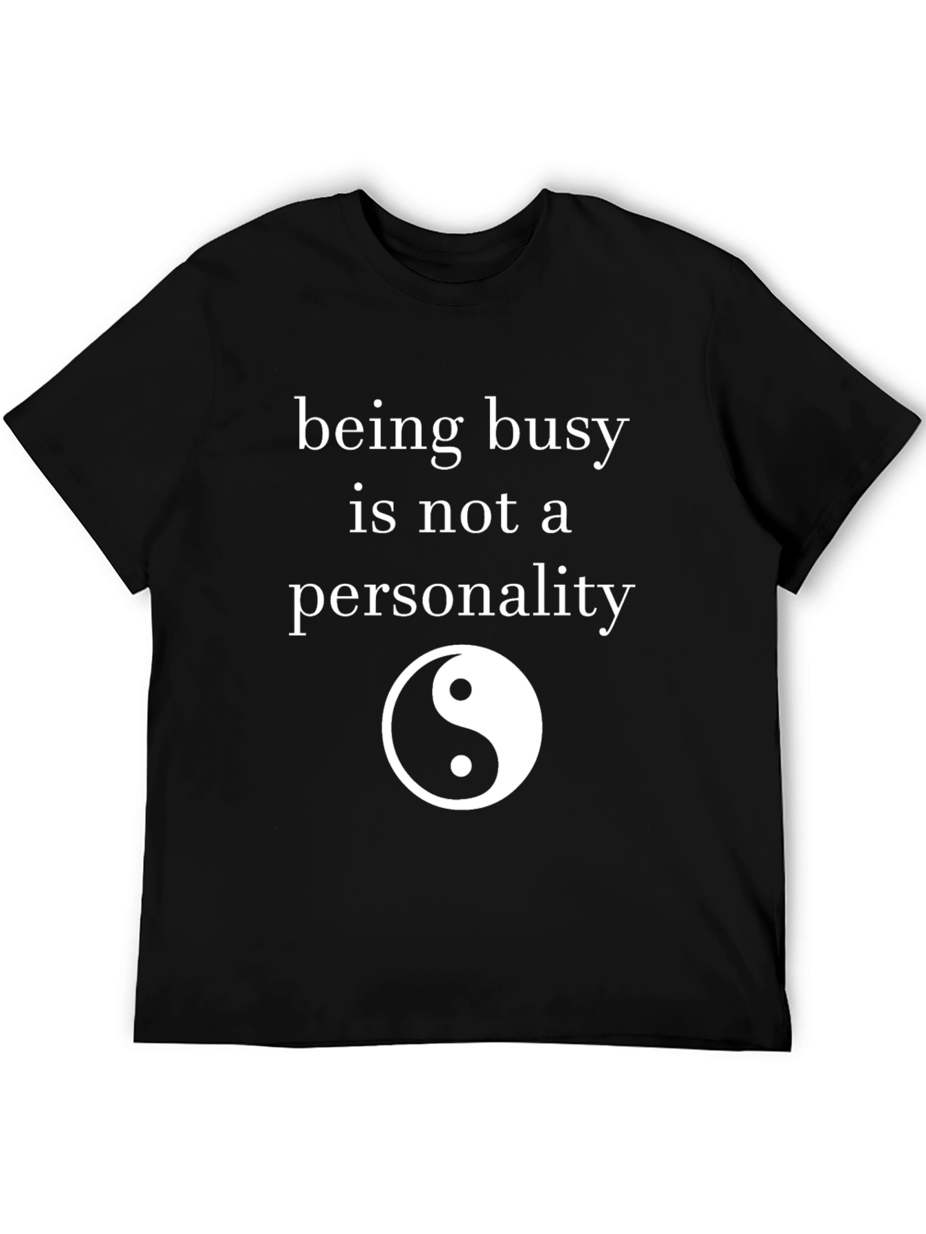 Being Busy T-Shirt with Yin Yang Symbol