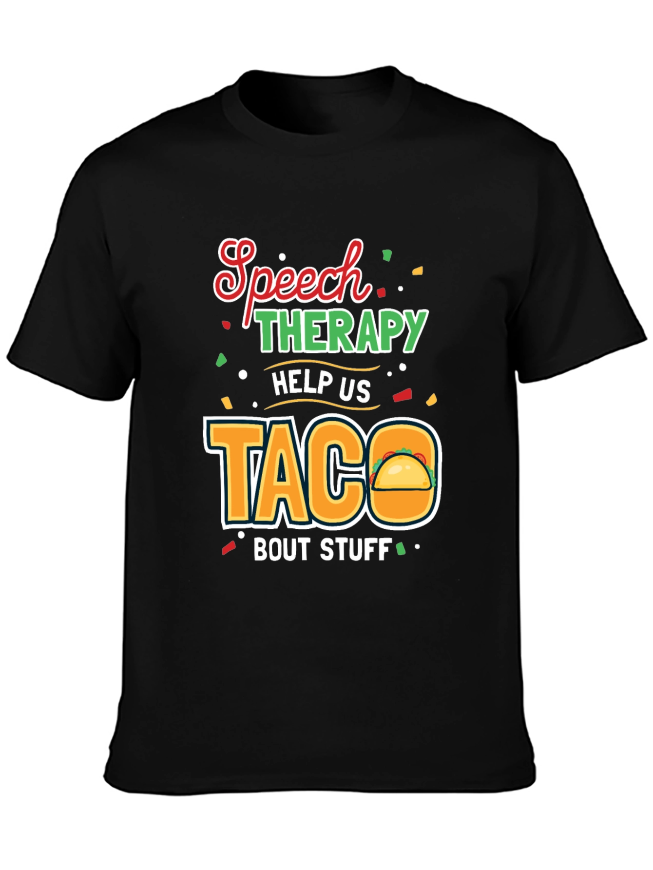 Speech Therapy Taco T-Shirt