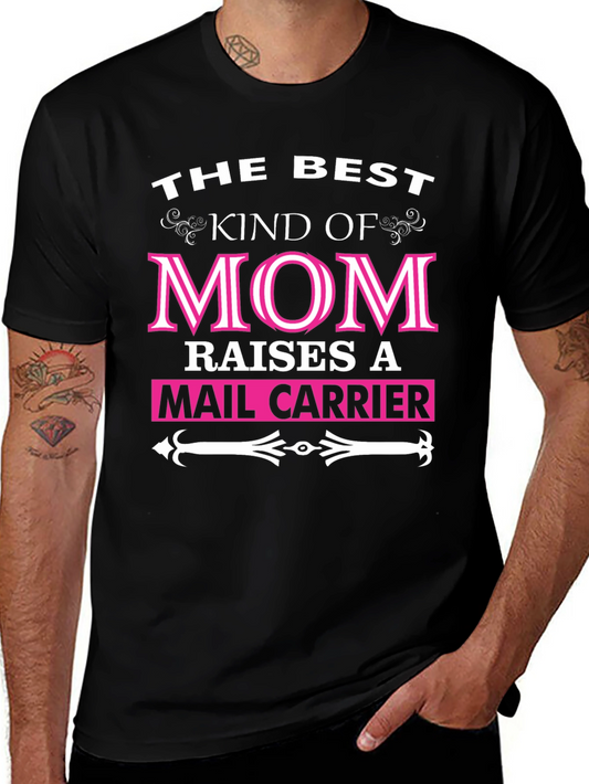 The Best Kind of Mom Raises a Mail Carrier T-Shirt