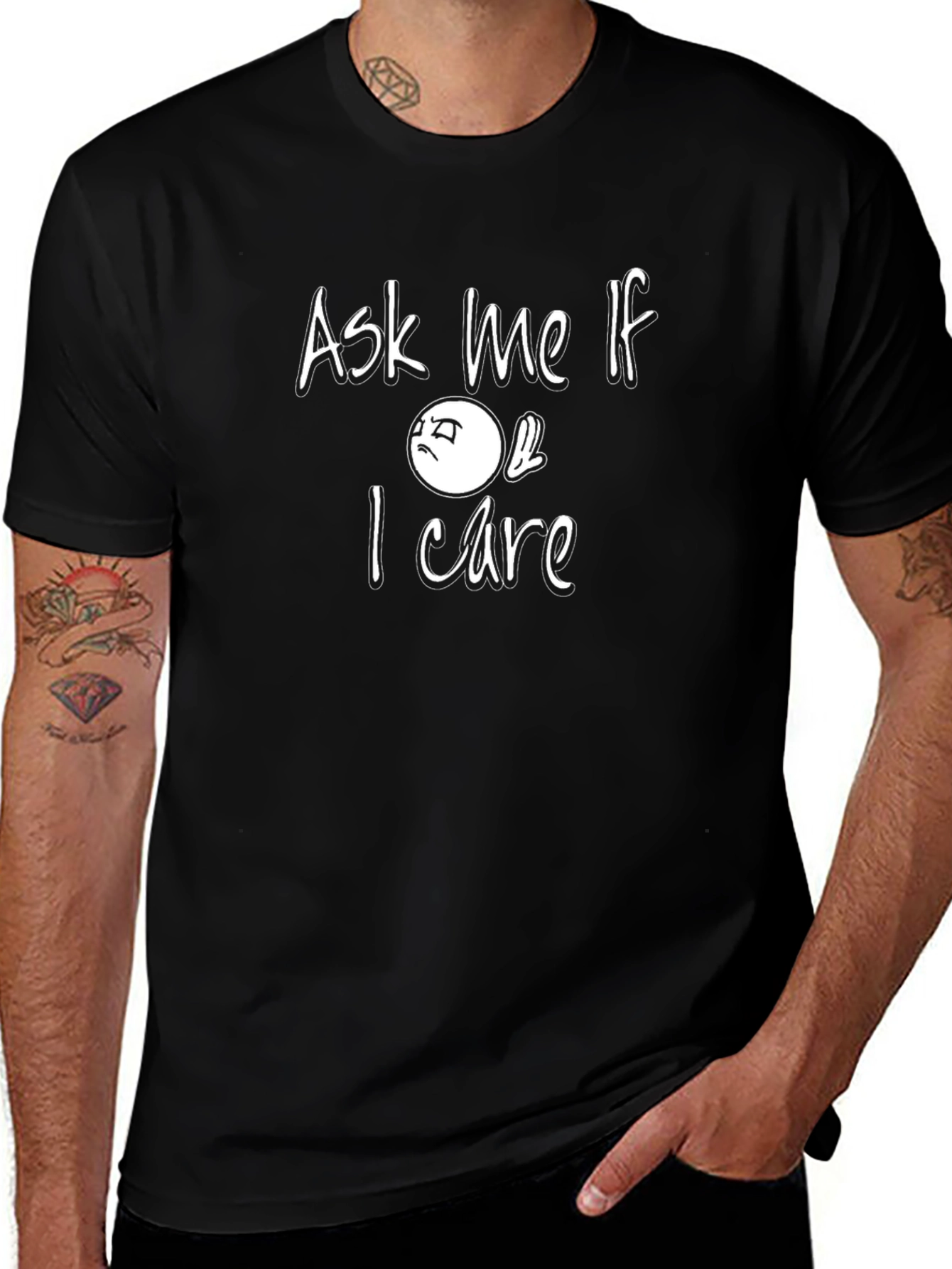 Ask Me If I Care Sarcastic Graphic T-Shirt